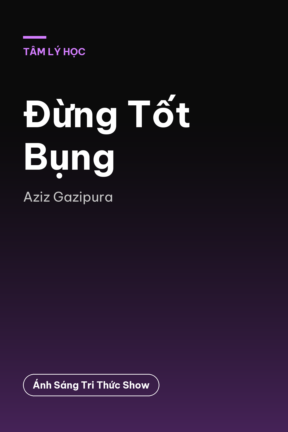 Đừng Tốt Bụng — podcast bình luận sách