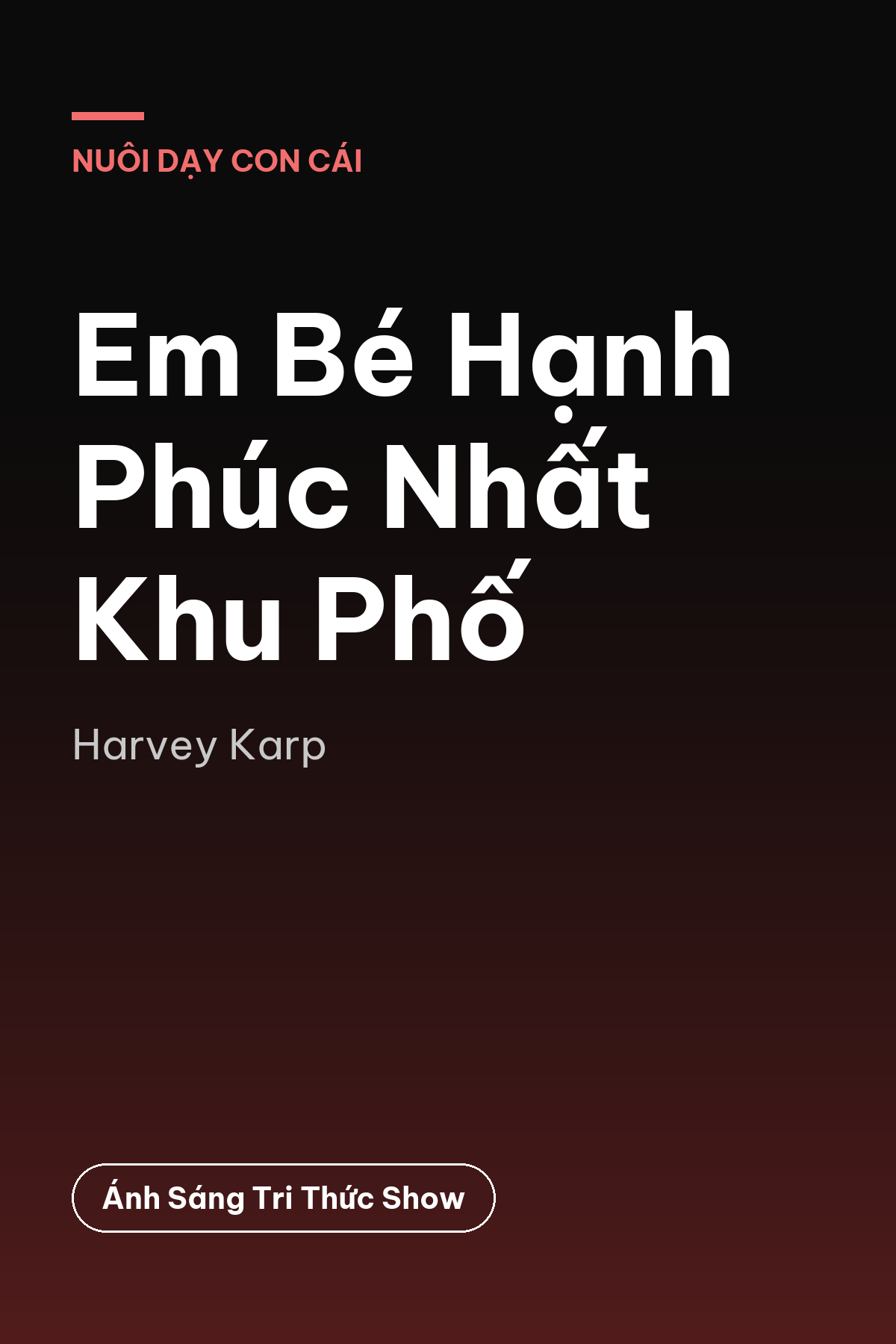 Em Bé Hạnh Phúc Nhất Khu Phố