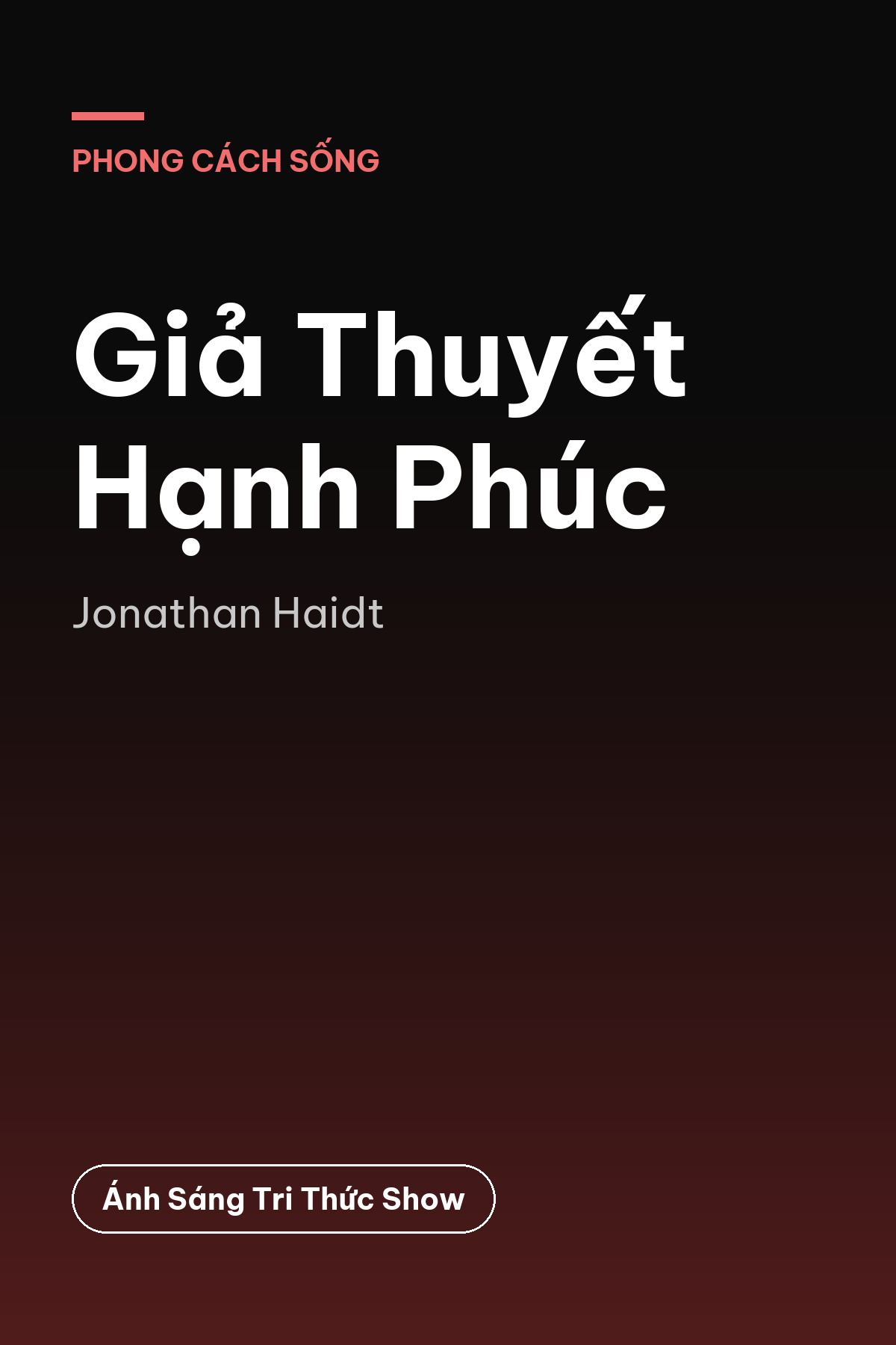 Giả Thuyết Hạnh Phúc — podcast bình luận sách