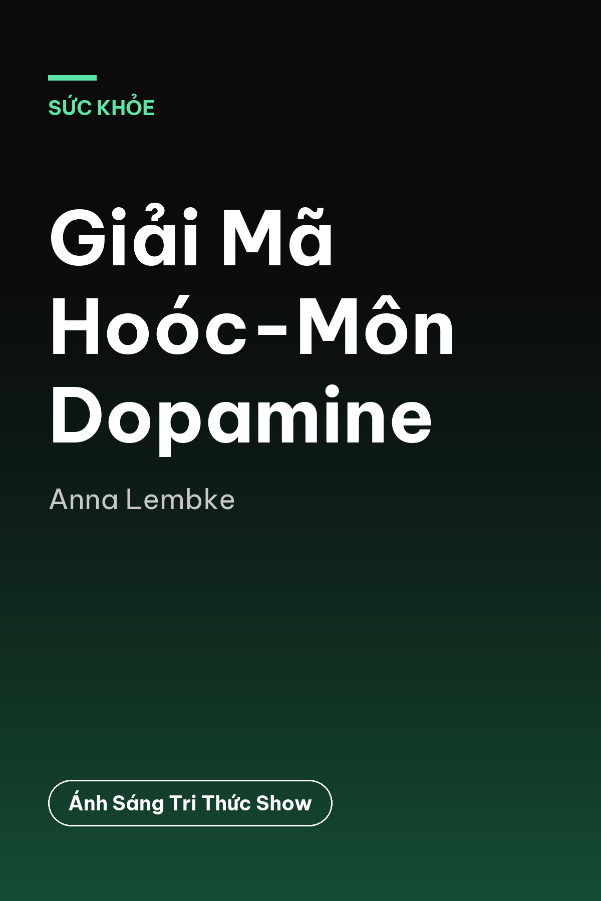 Giải Mã Hoóc-Môn Dopamine — podcast bình luận sách