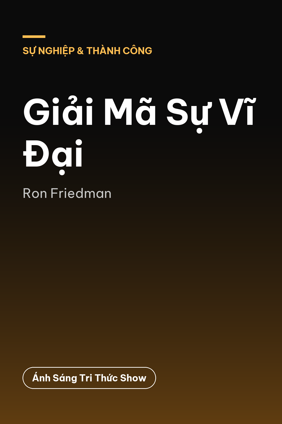 Giải Mã Sự Vĩ Đại — podcast bình luận sách