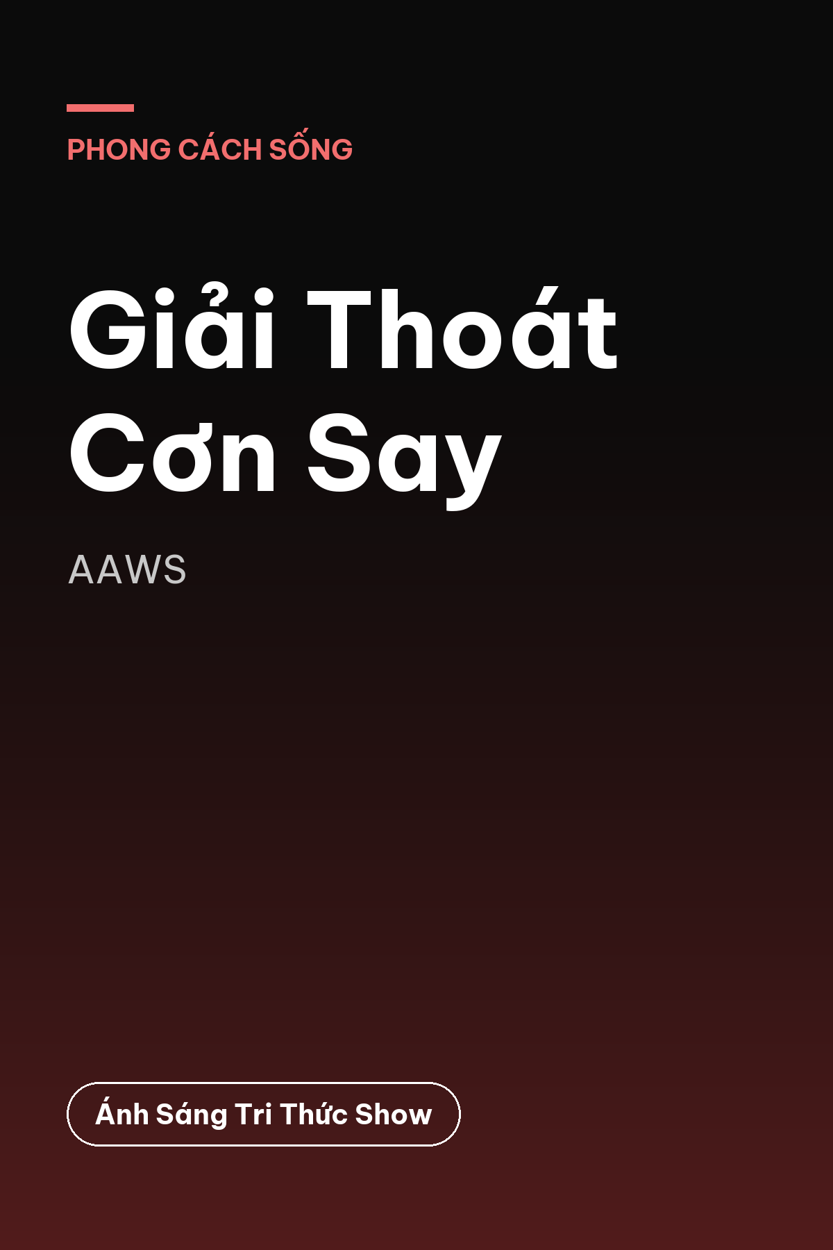Giải Thoát Cơn Say