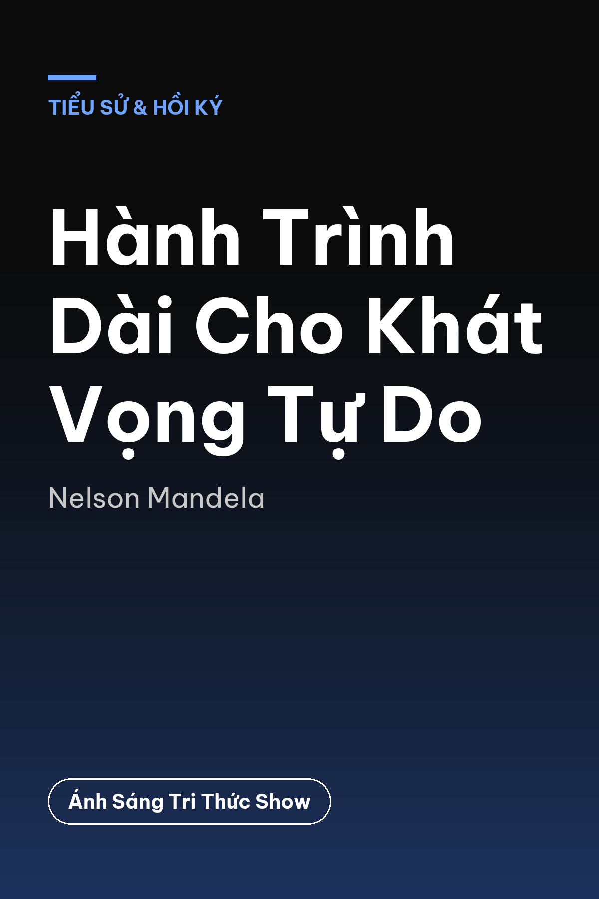 Hành Trình Dài Cho Khát Vọng Tự Do — podcast bình luận sách