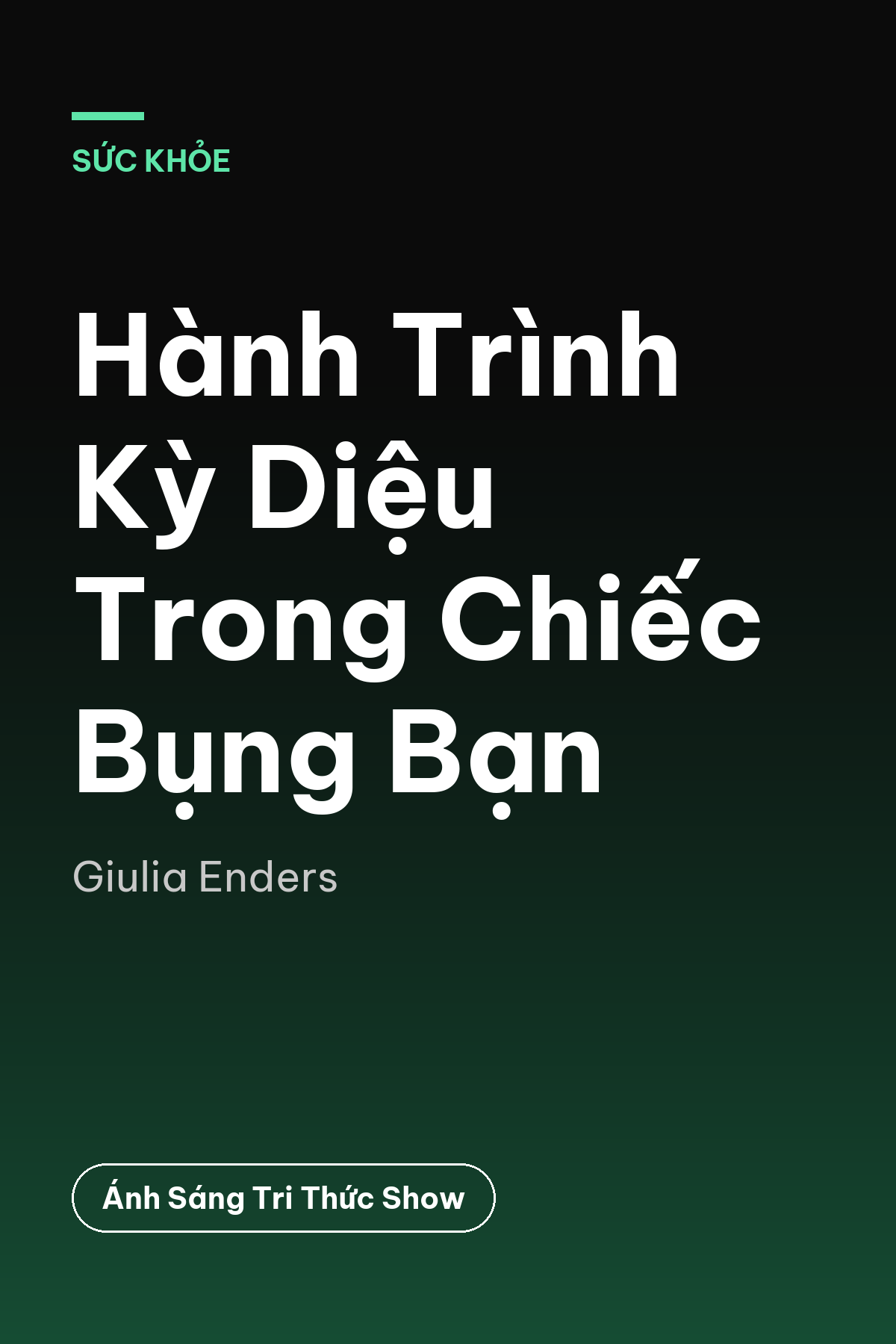 Hành Trình Kỳ Diệu Trong Chiếc Bụng Bạn — podcast bình luận sách