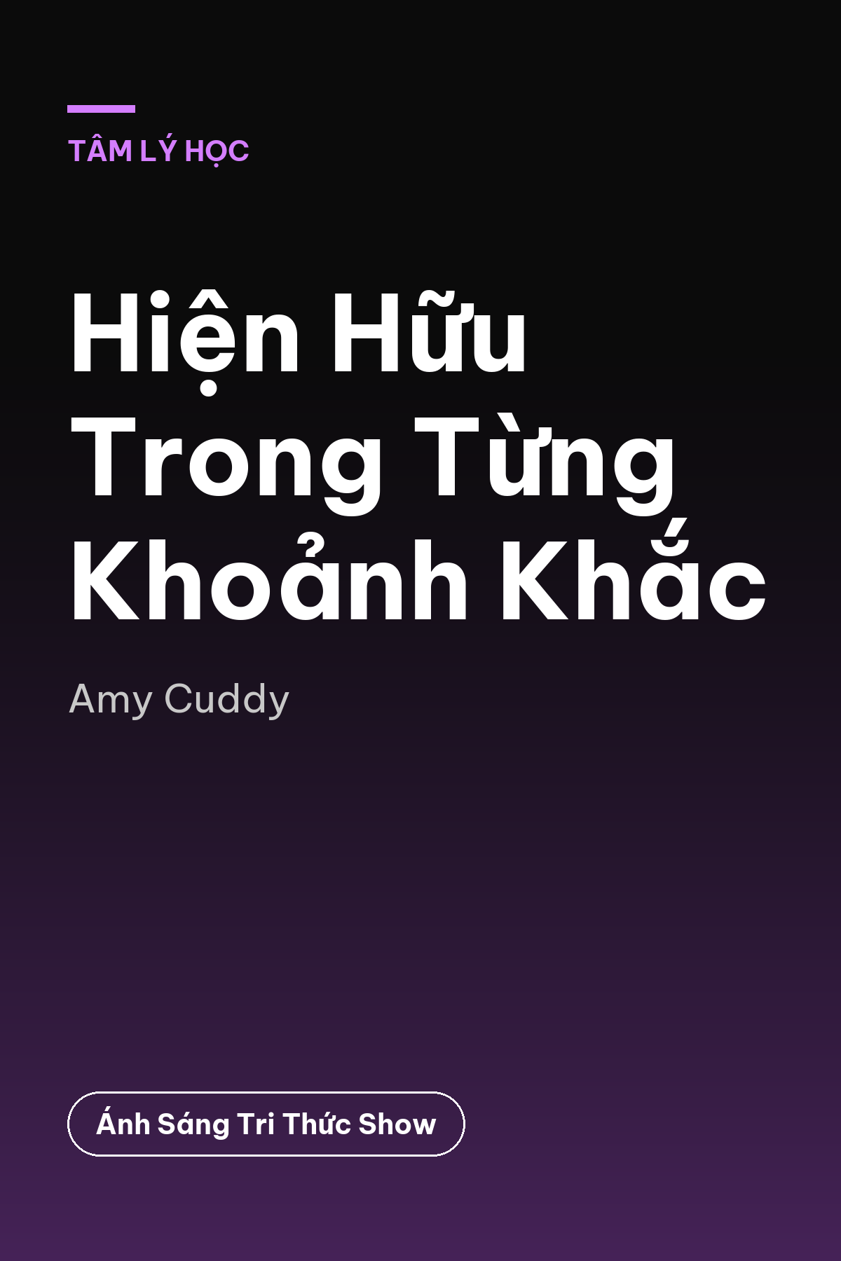 Hiện Hữu Trong Từng Khoảnh Khắc — podcast bình luận sách