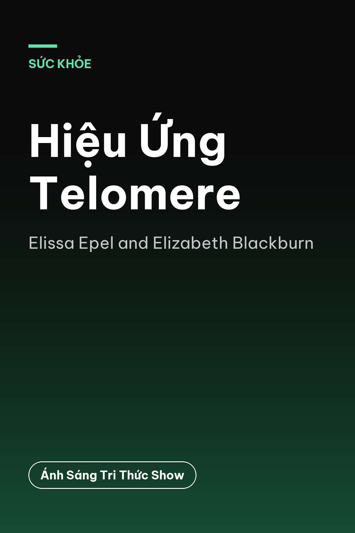 Hiệu Ứng Telomere — podcast bình luận sách