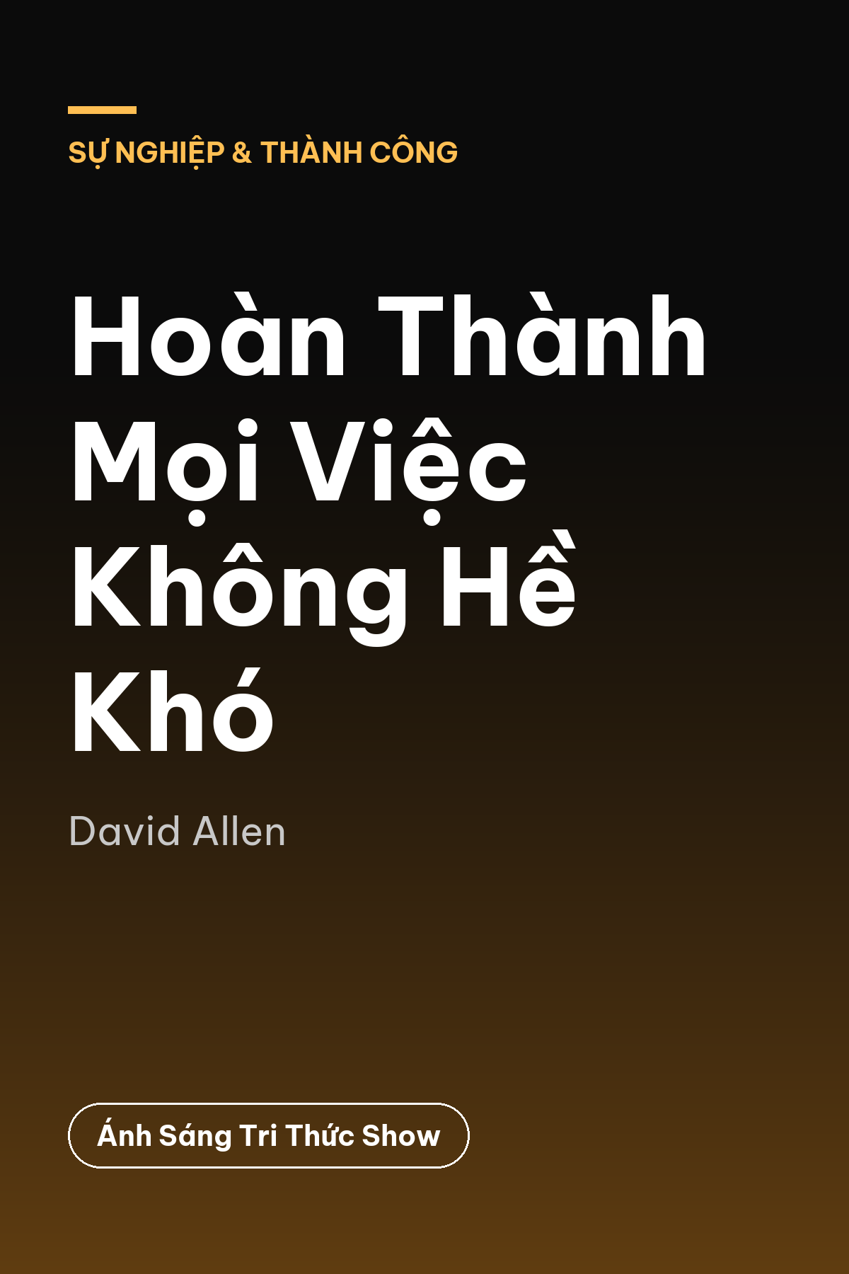 Hoàn Thành Mọi Việc Không Hề Khó