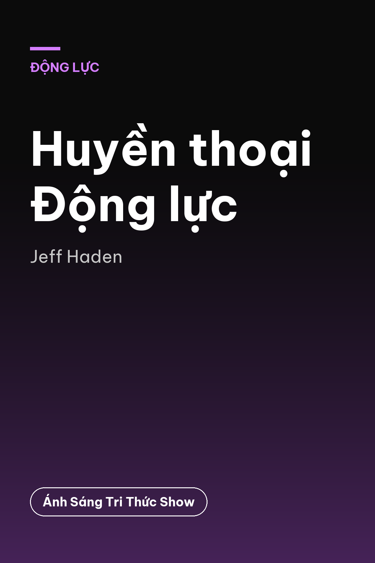 Huyền thoại Động lực — podcast bình luận sách
