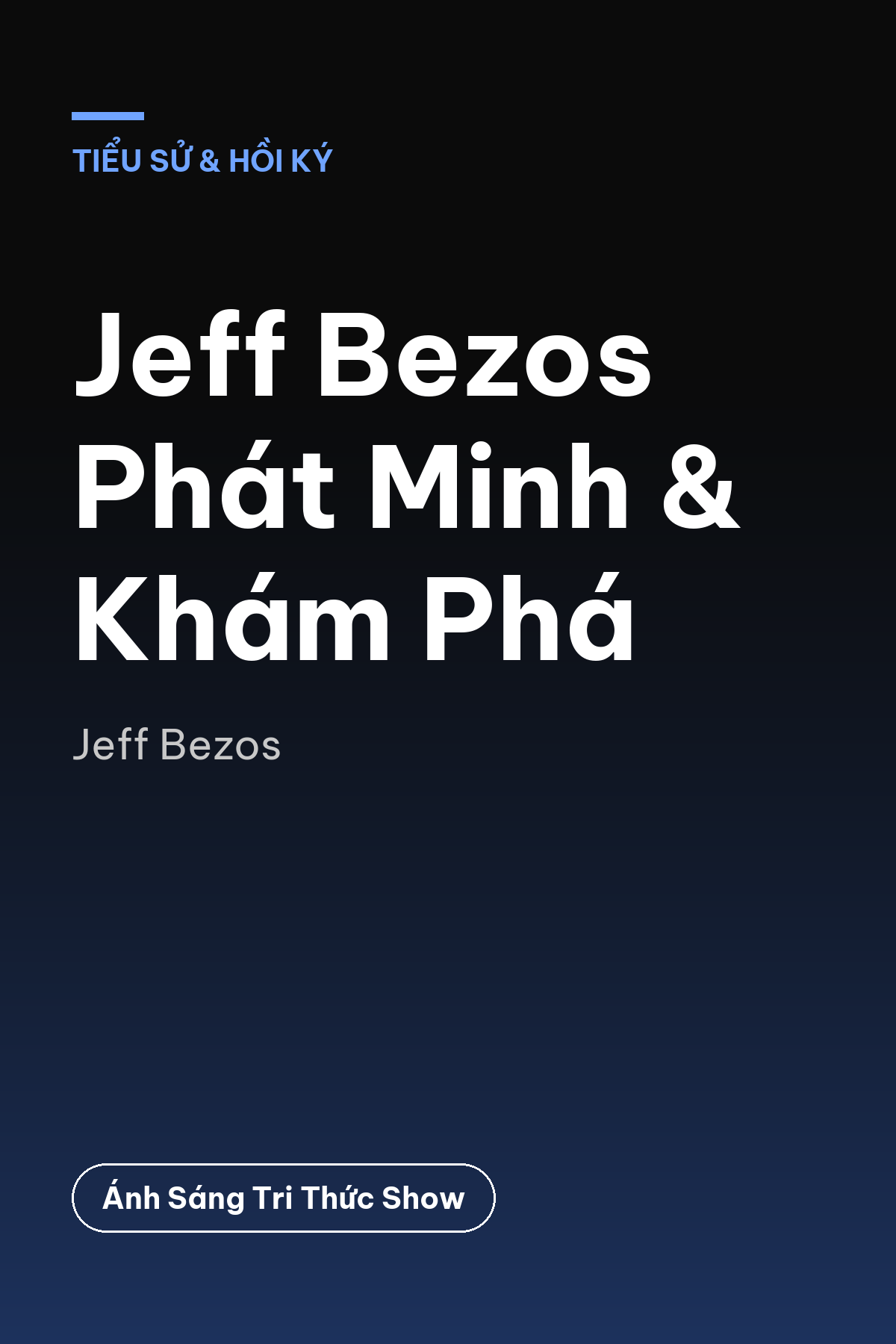 Jeff Bezos Phát Minh & Khám Phá — podcast bình luận sách