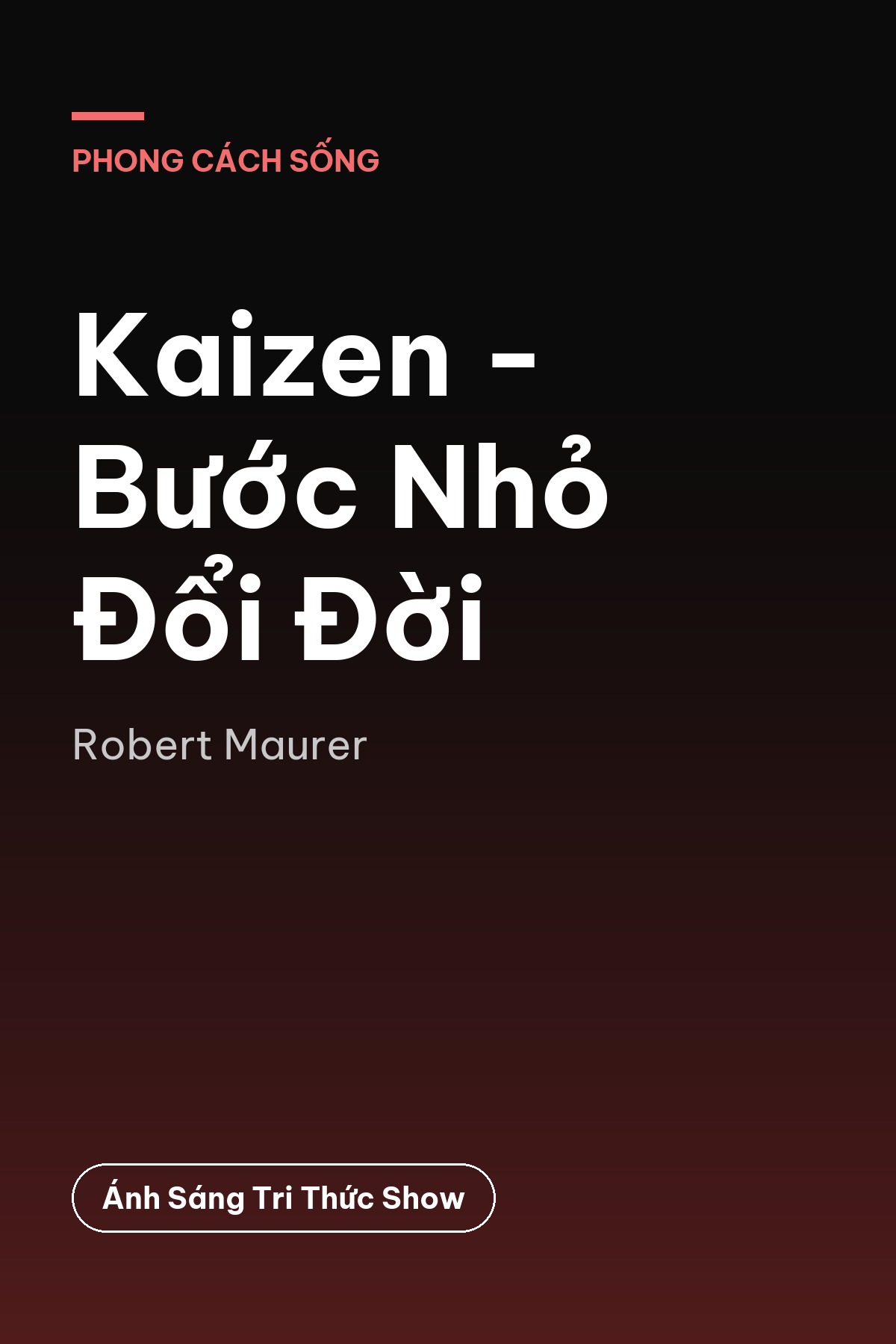 Kaizen - Bước Nhỏ Đổi Đời — podcast bình luận sách