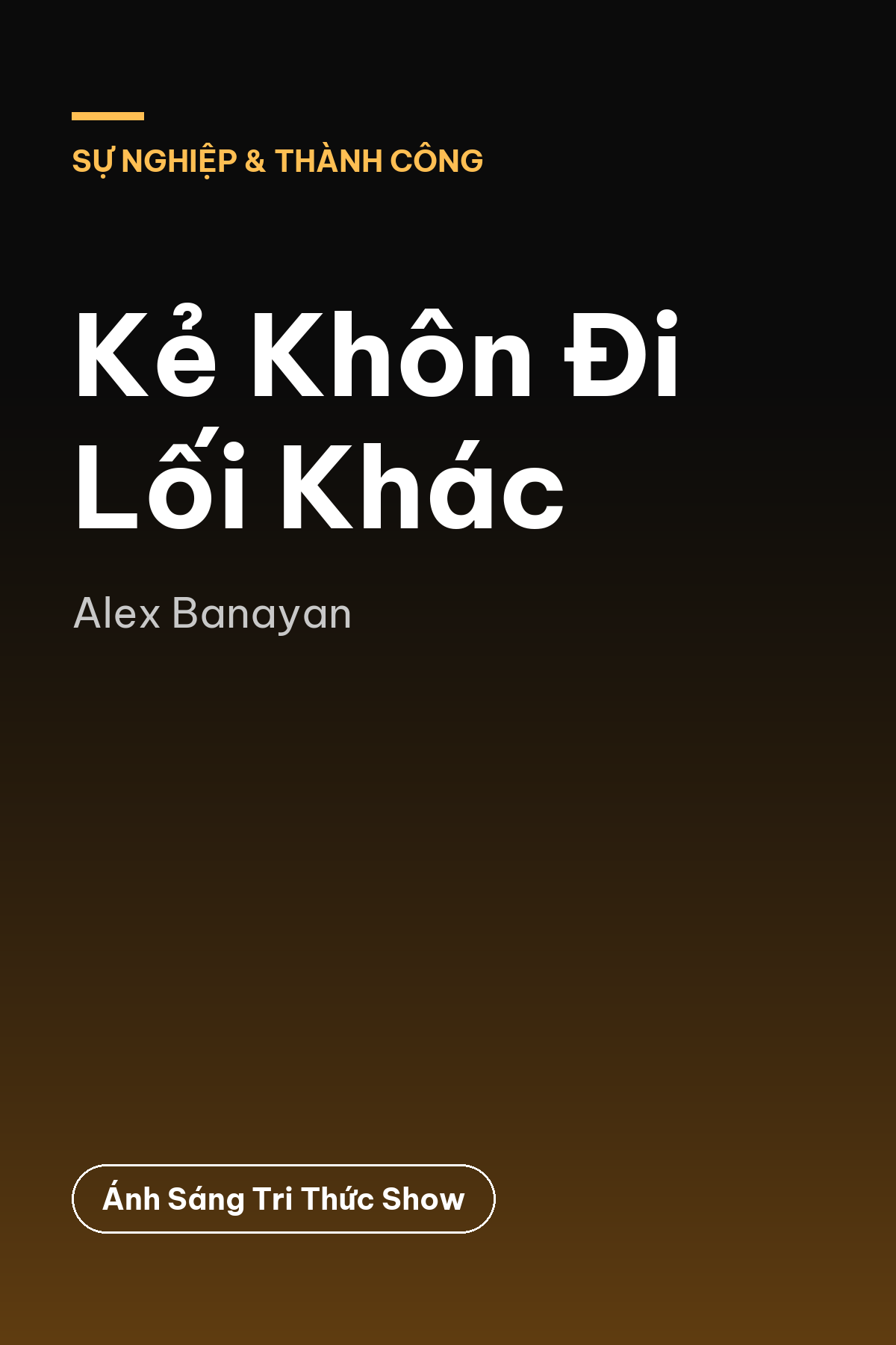 Kẻ Khôn Đi Lối Khác — podcast bình luận sách