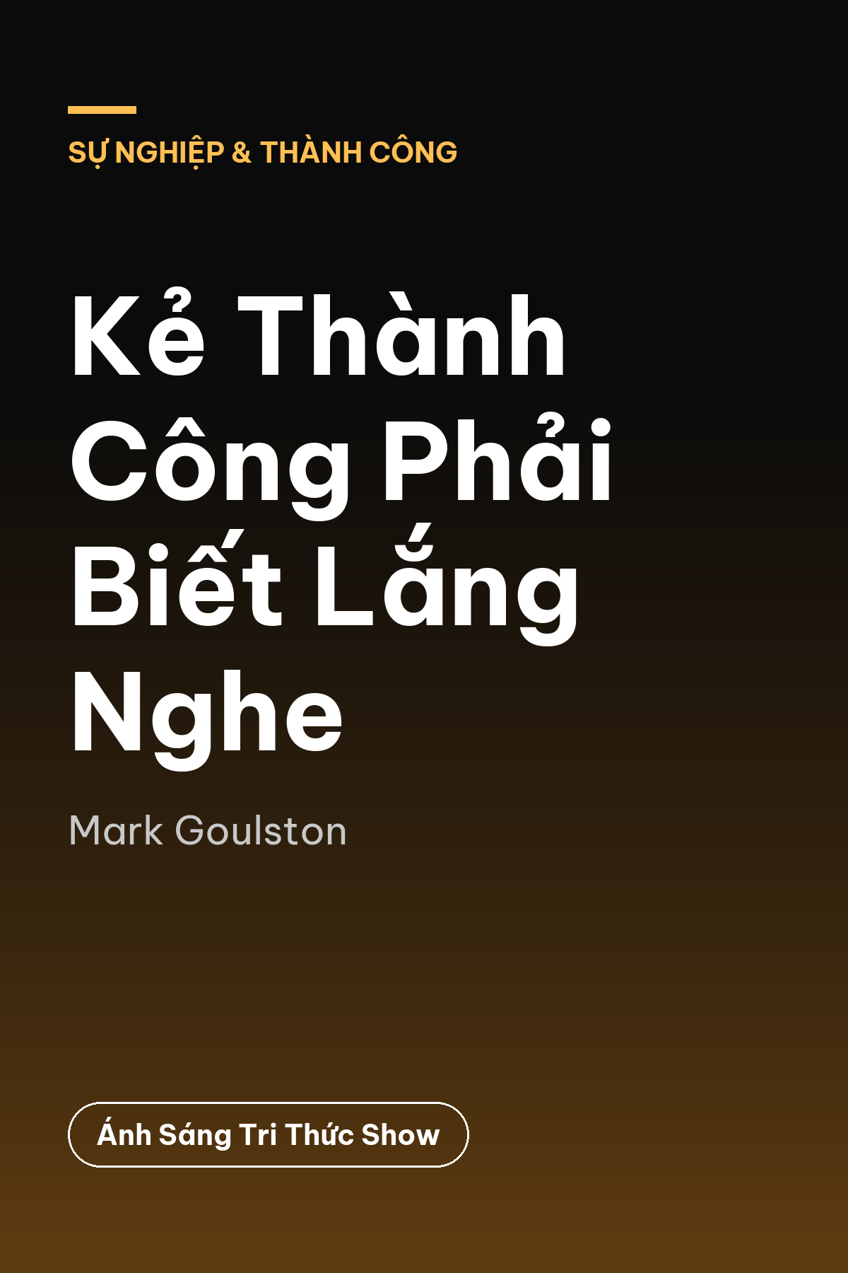 Kẻ Thành Công Phải Biết Lắng Nghe