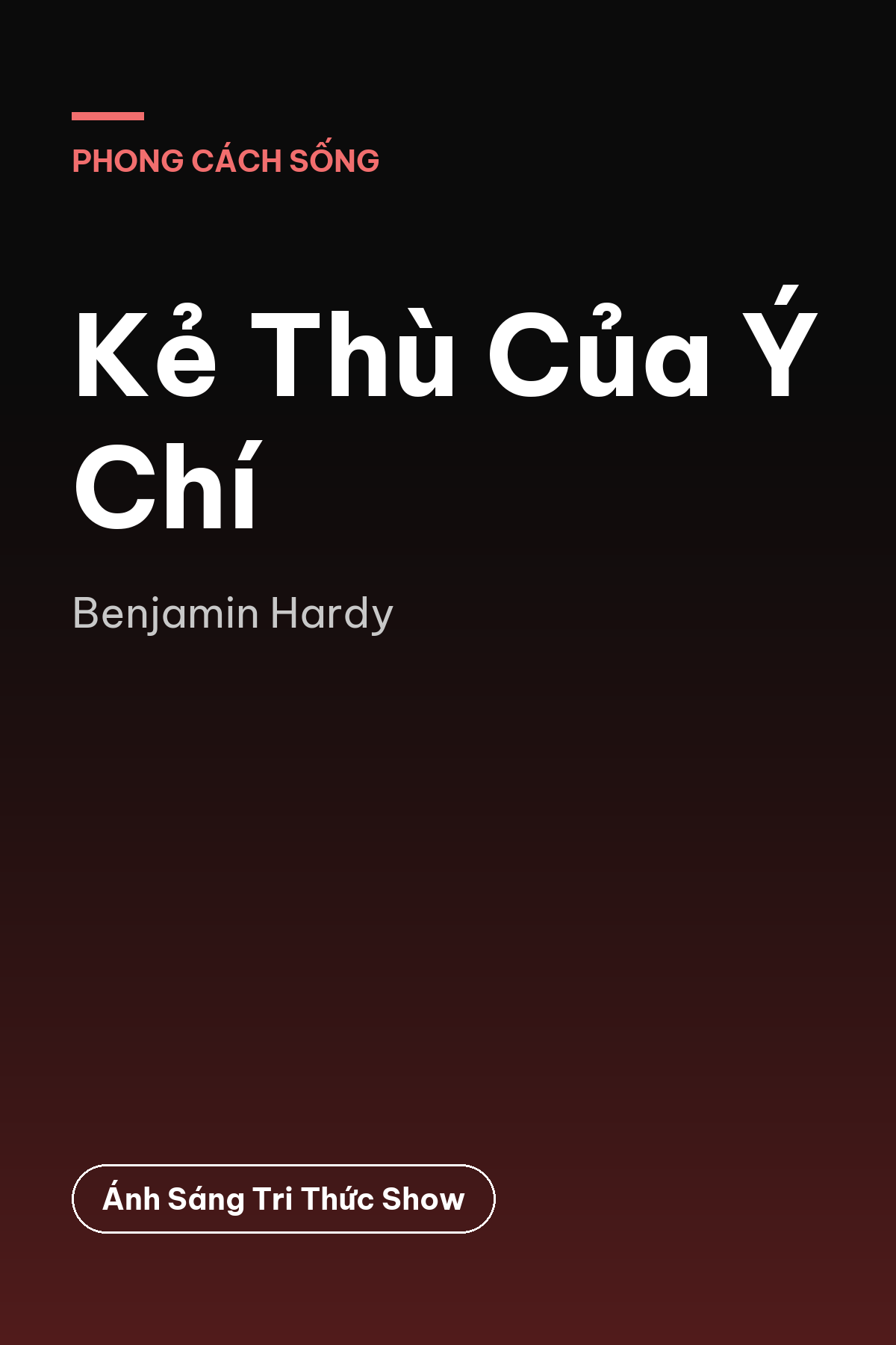 Kẻ Thù Của Ý Chí