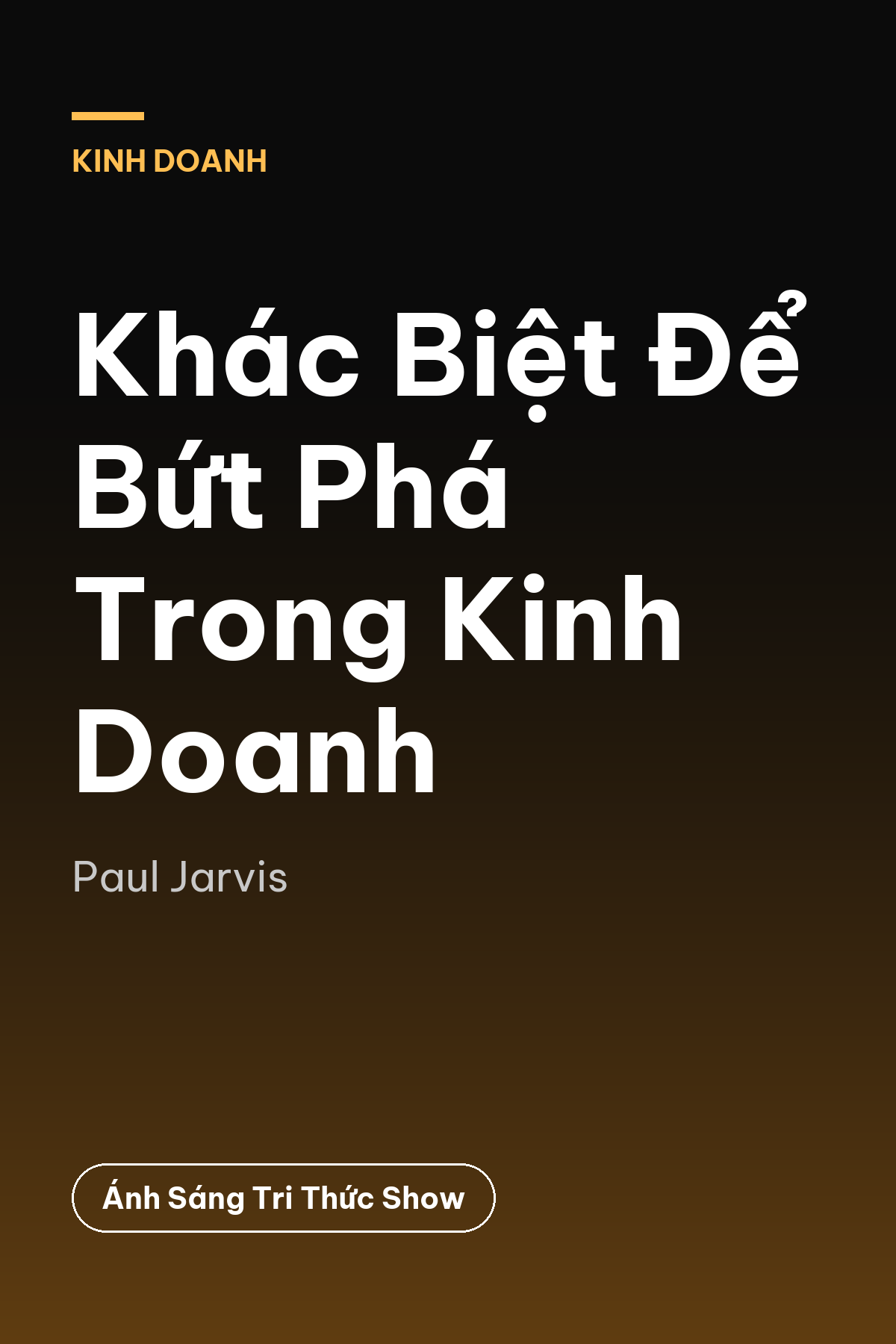 Khác Biệt Để Bứt Phá Trong Kinh Doanh — podcast bình luận sách