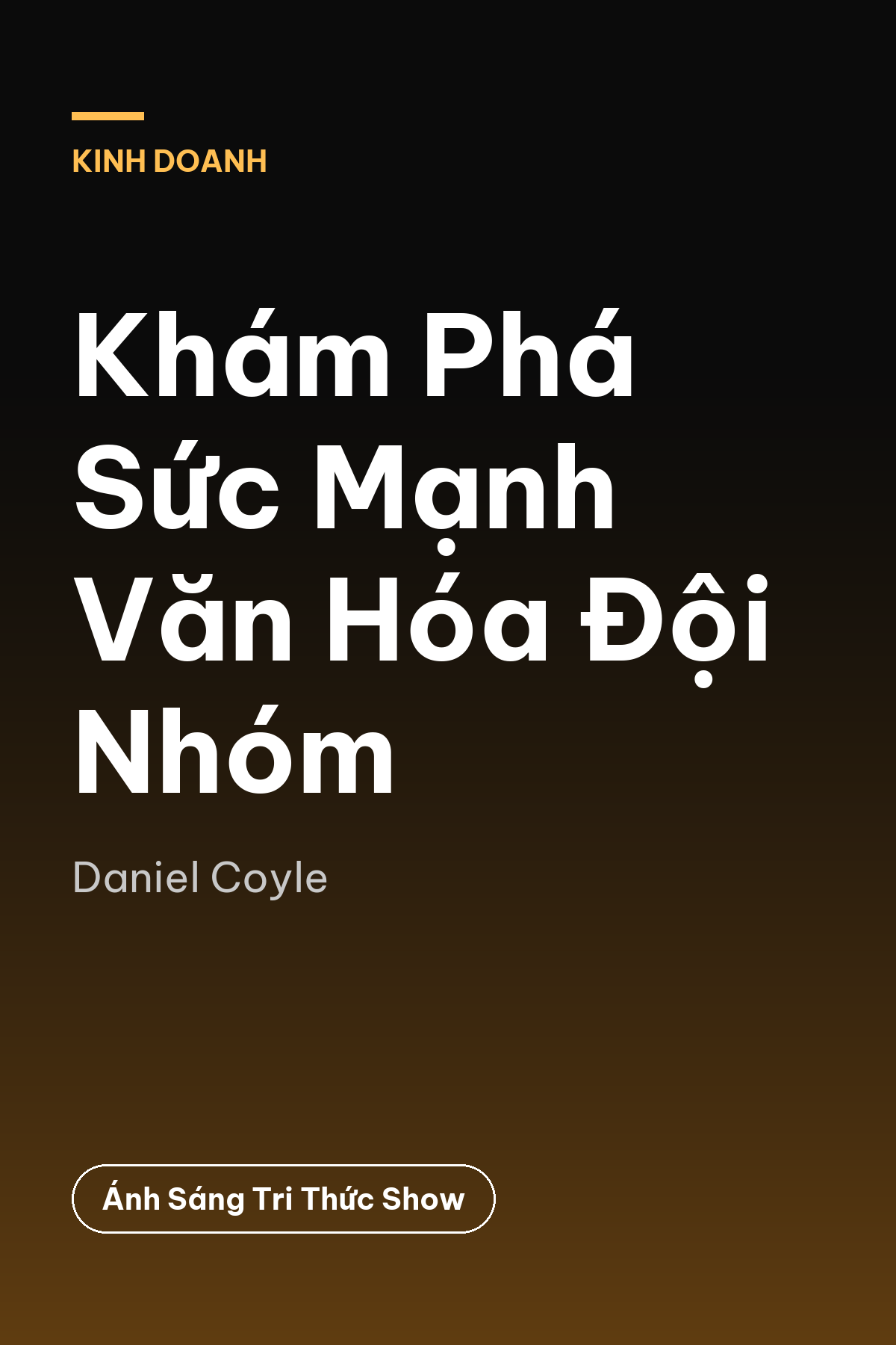 Khám Phá Sức Mạnh Văn Hóa Đội Nhóm — podcast bình luận sách