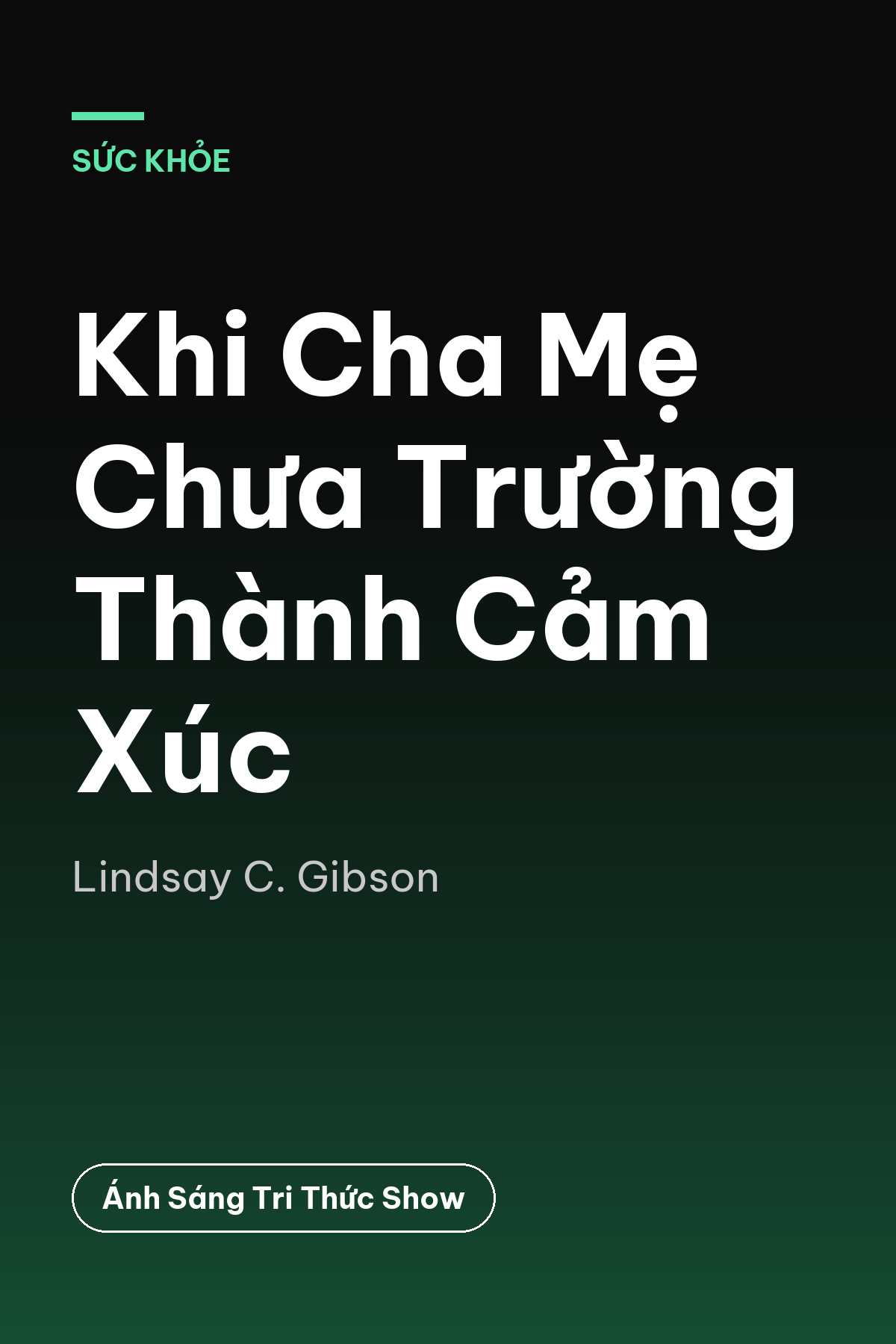 Khi Cha Mẹ Chưa Trường Thành Cảm Xúc
