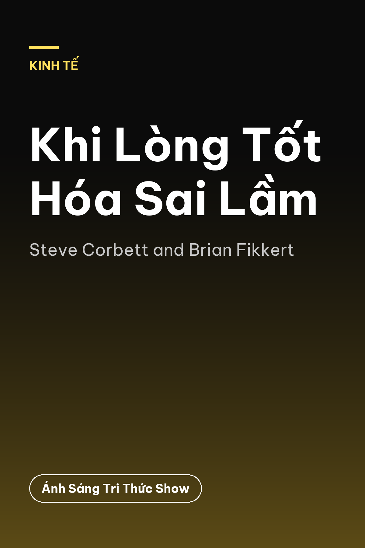 Khi Lòng Tốt Hóa Sai Lầm