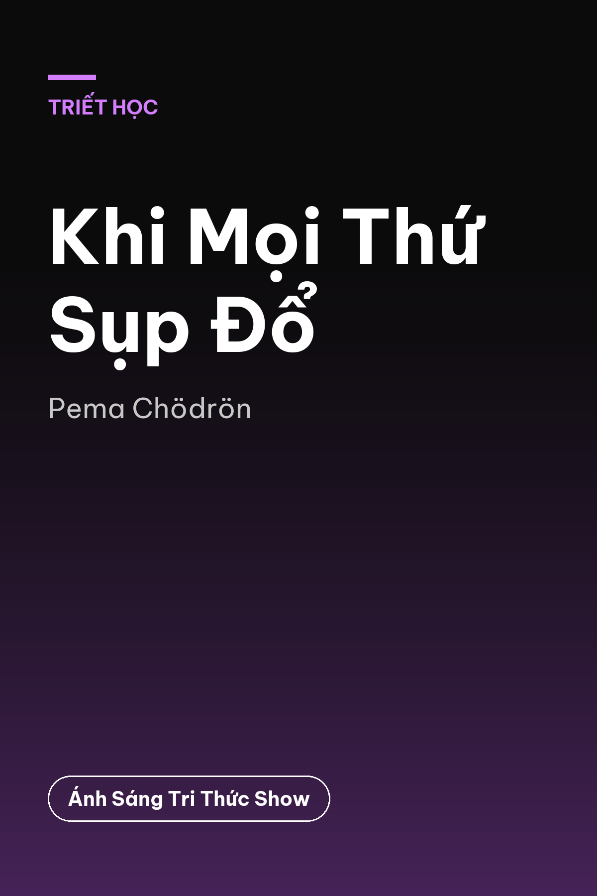 Khi Mọi Thứ Sụp Đổ