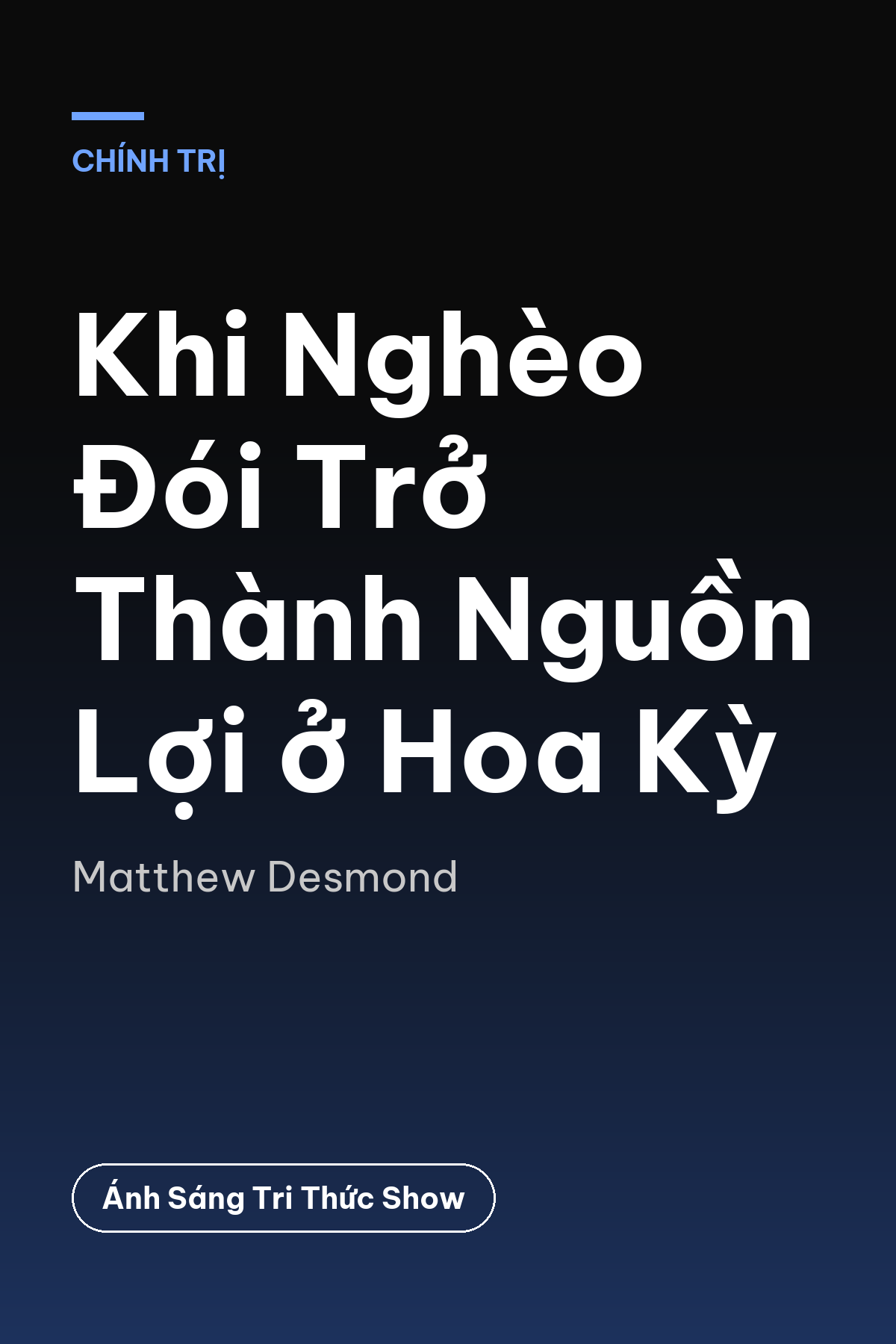 Khi Nghèo Đói Trở Thành Nguồn Lợi ở Hoa Kỳ