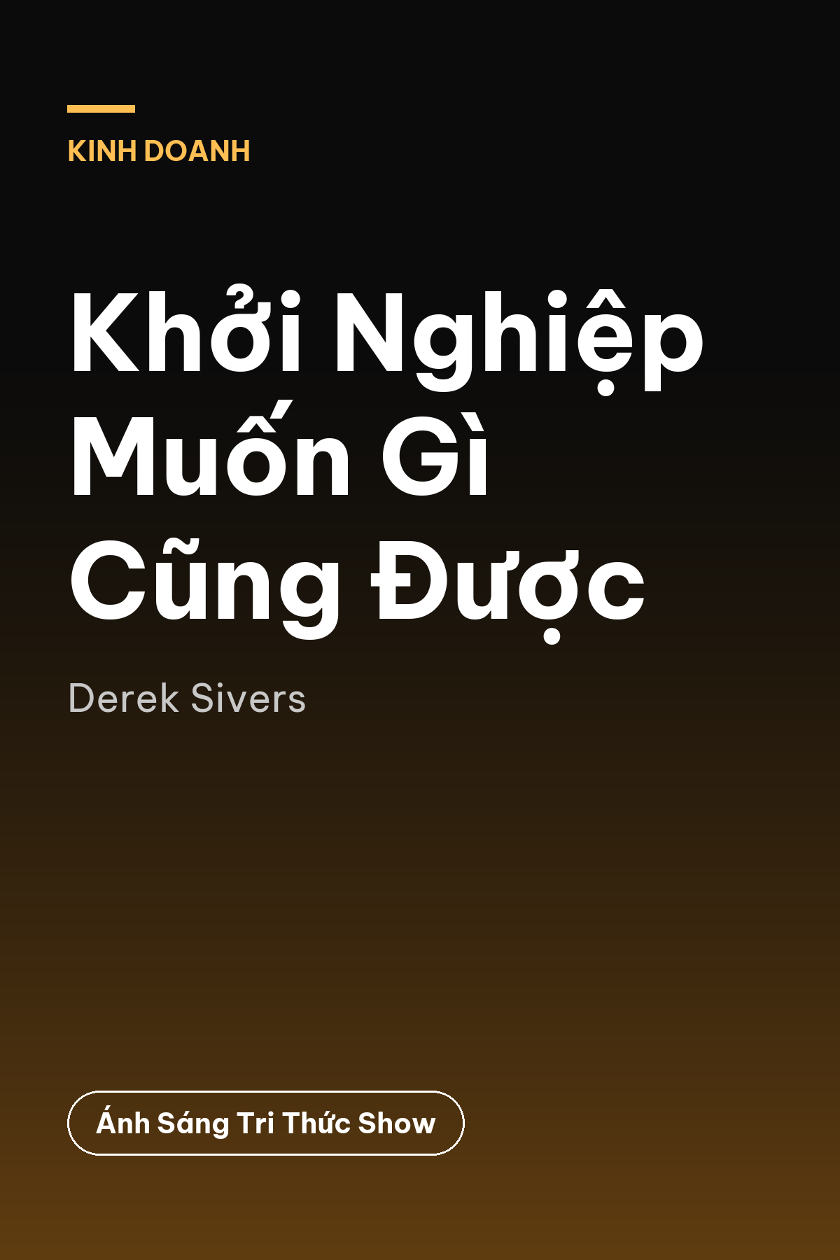 Khởi Nghiệp Muốn Gì Cũng Được — podcast bình luận sách