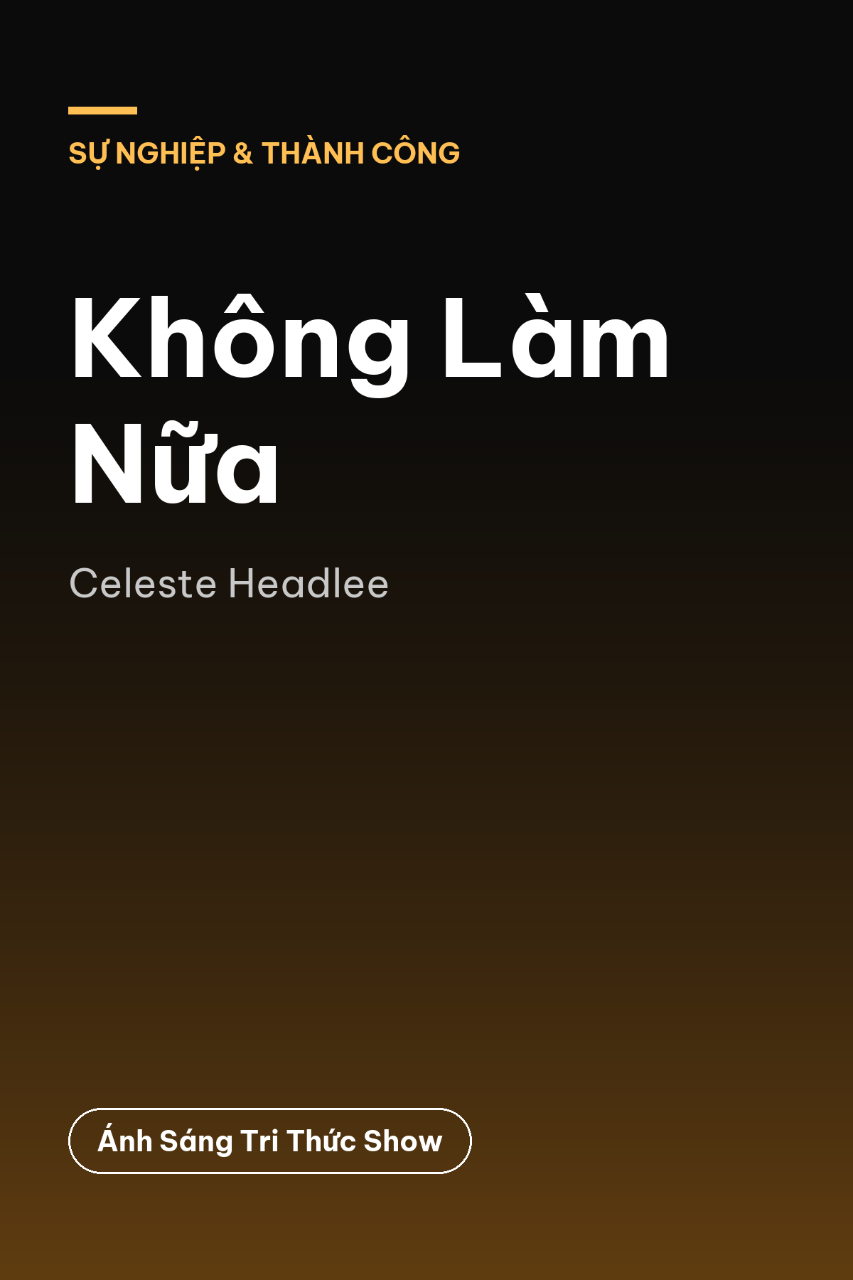 Không Làm Nữa — podcast bình luận sách