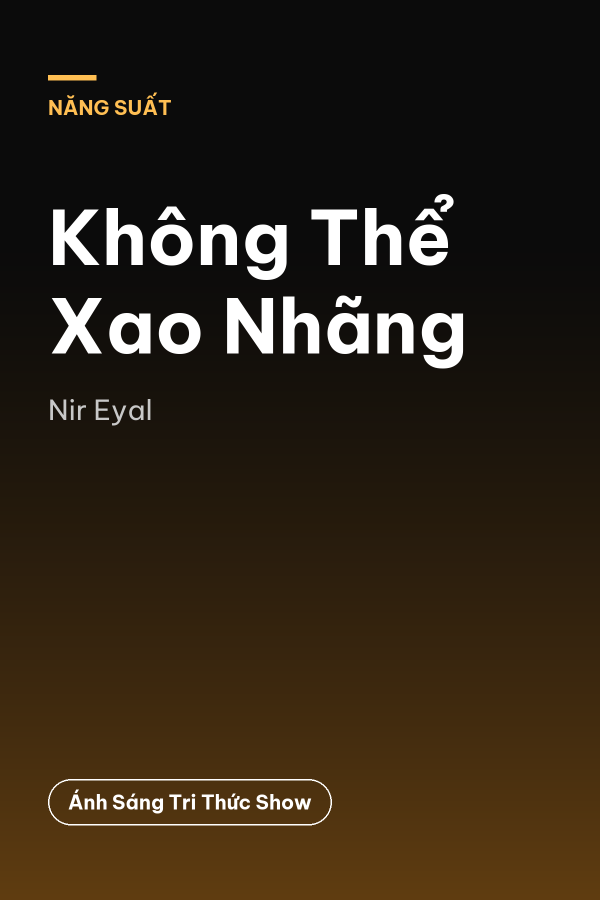 Không Thể Xao Nhãng — podcast bình luận sách