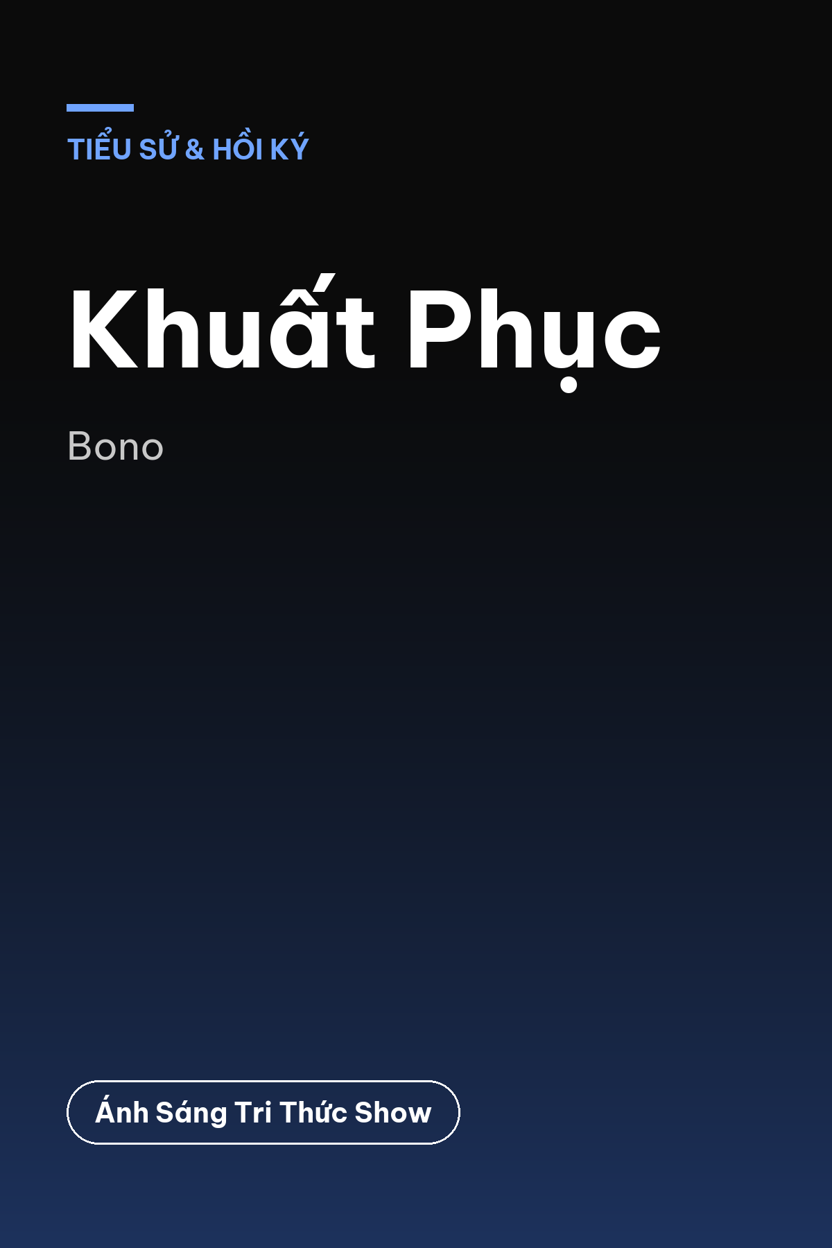 Khuất Phục — podcast bình luận sách