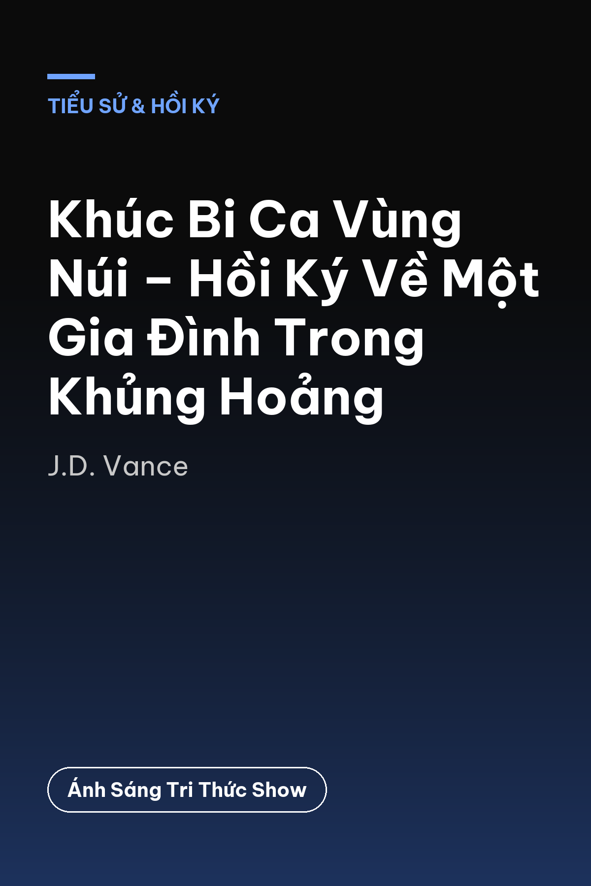 Khúc Bi Ca Vùng Núi – Hồi Ký Về Một Gia Đình Trong Khủng Hoảng — podcast bình luận sách