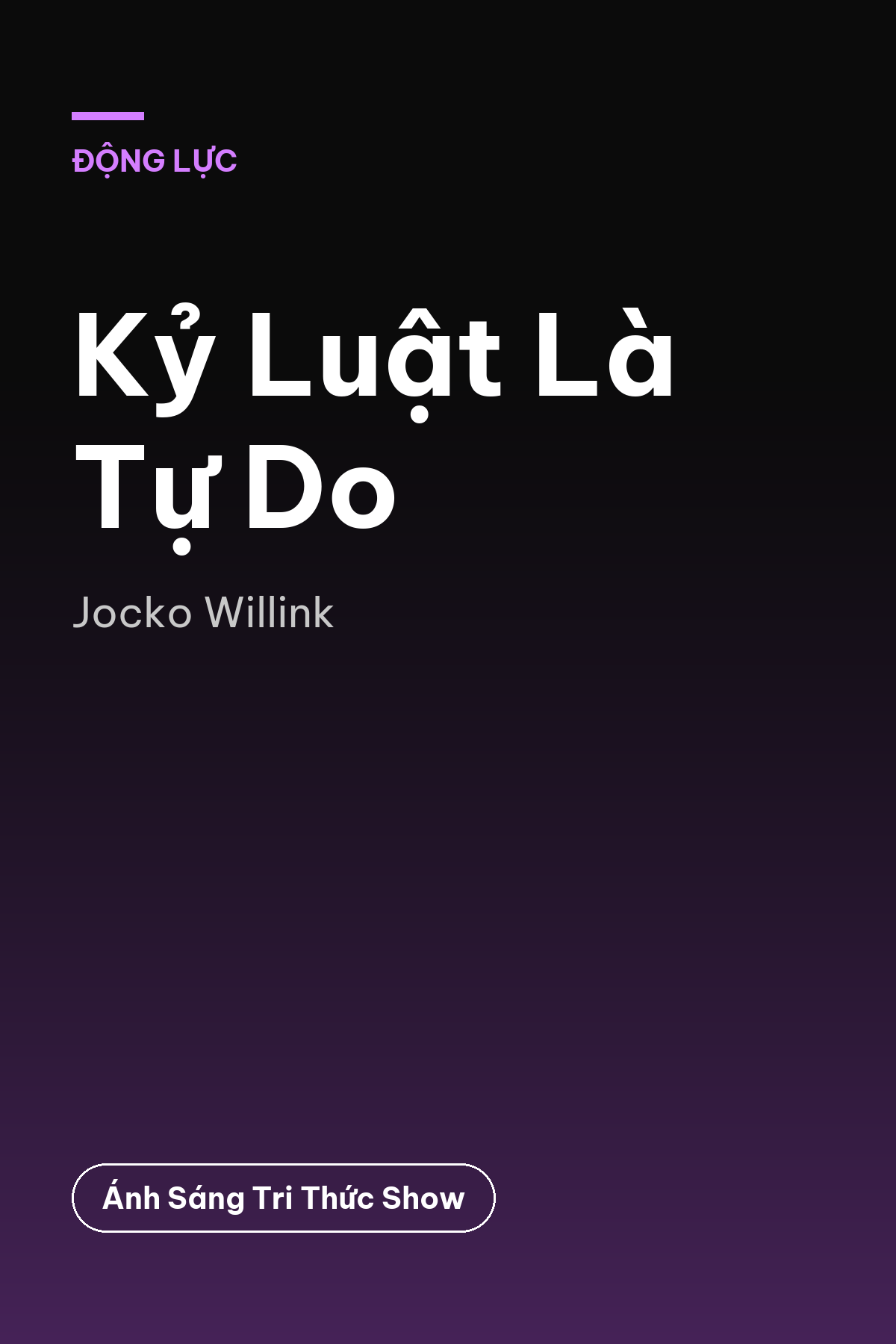 Kỷ Luật Là Tự Do — podcast bình luận sách
