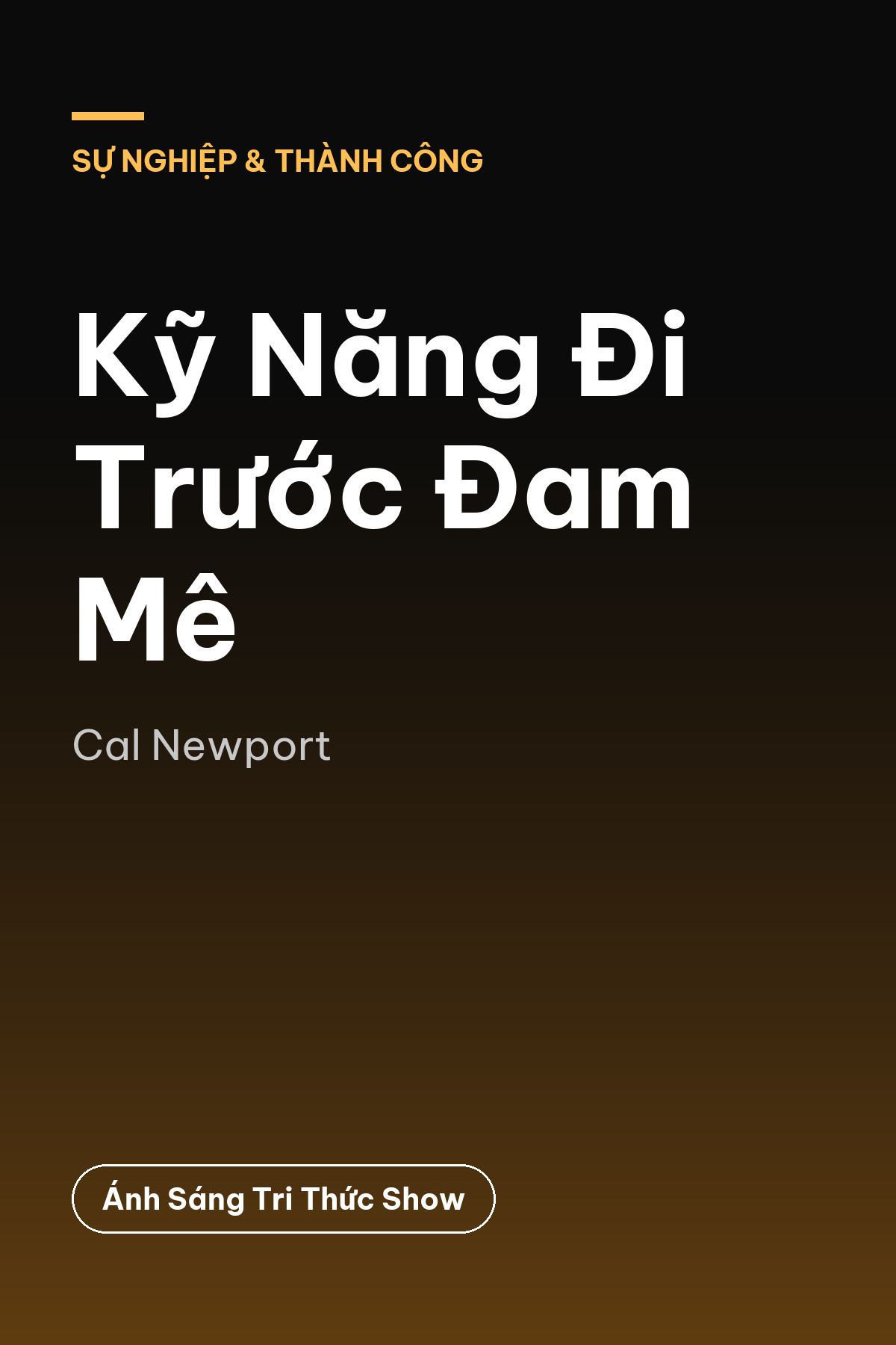 Kỹ Năng Đi Trước Đam Mê — podcast bình luận sách