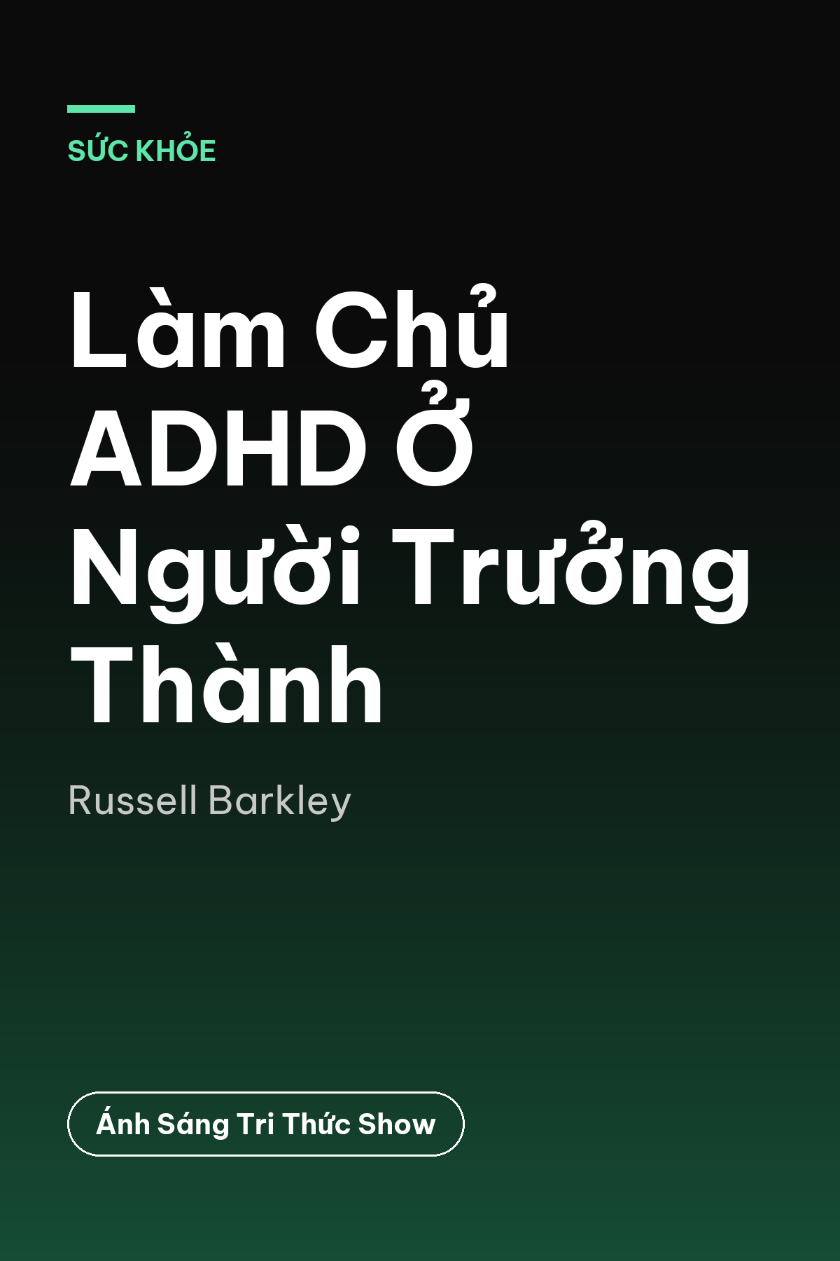 Làm Chủ ADHD Ở Người Trưởng Thành — podcast bình luận sách