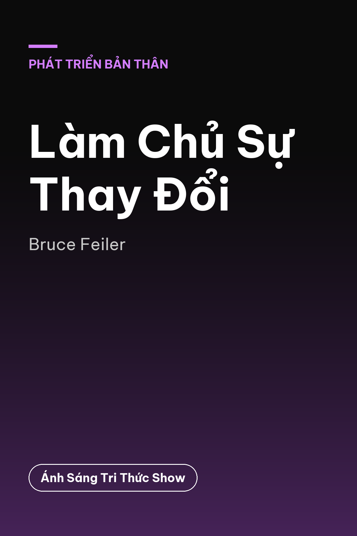 Làm Chủ Sự Thay Đổi — podcast bình luận sách