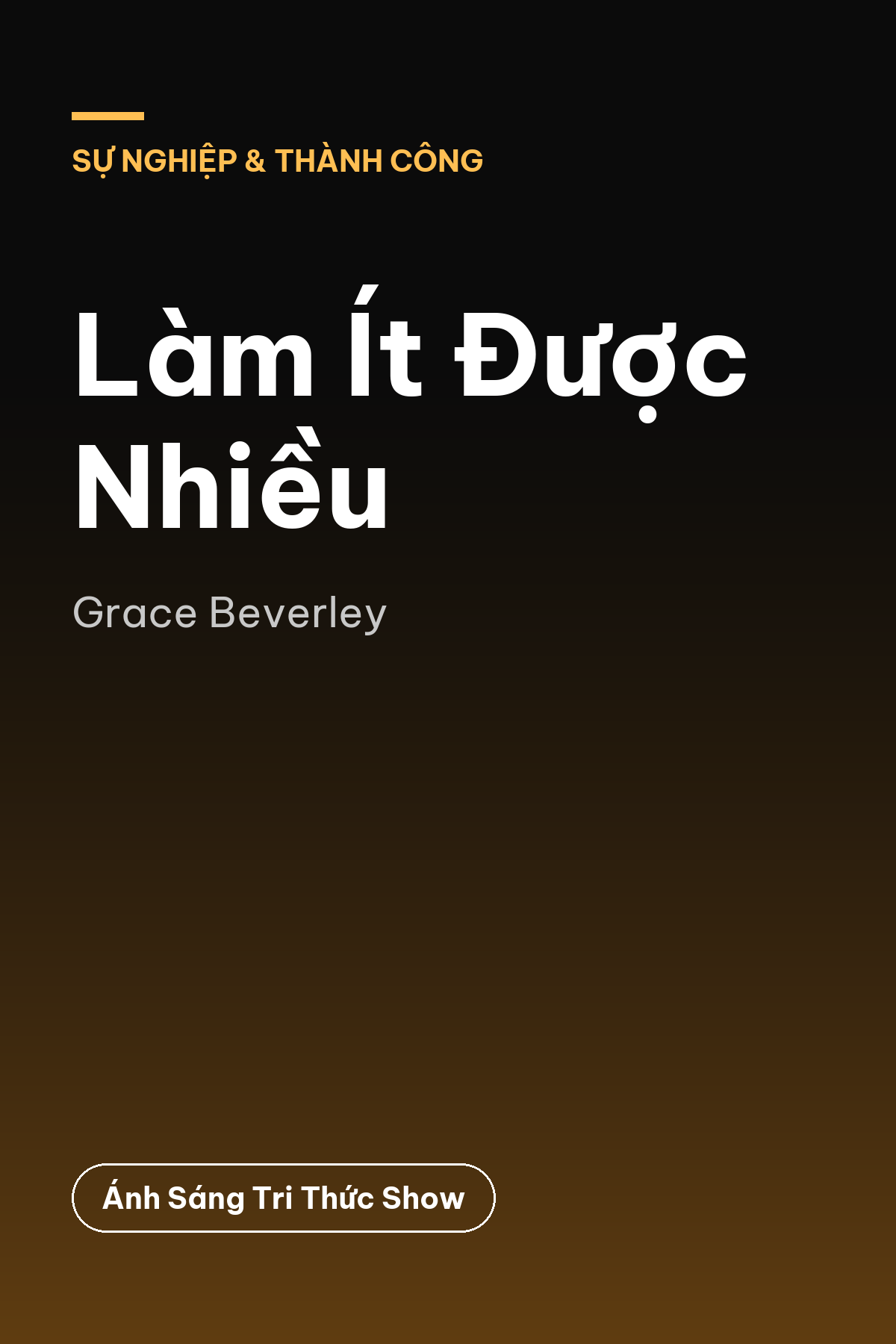 Làm Ít Được Nhiều