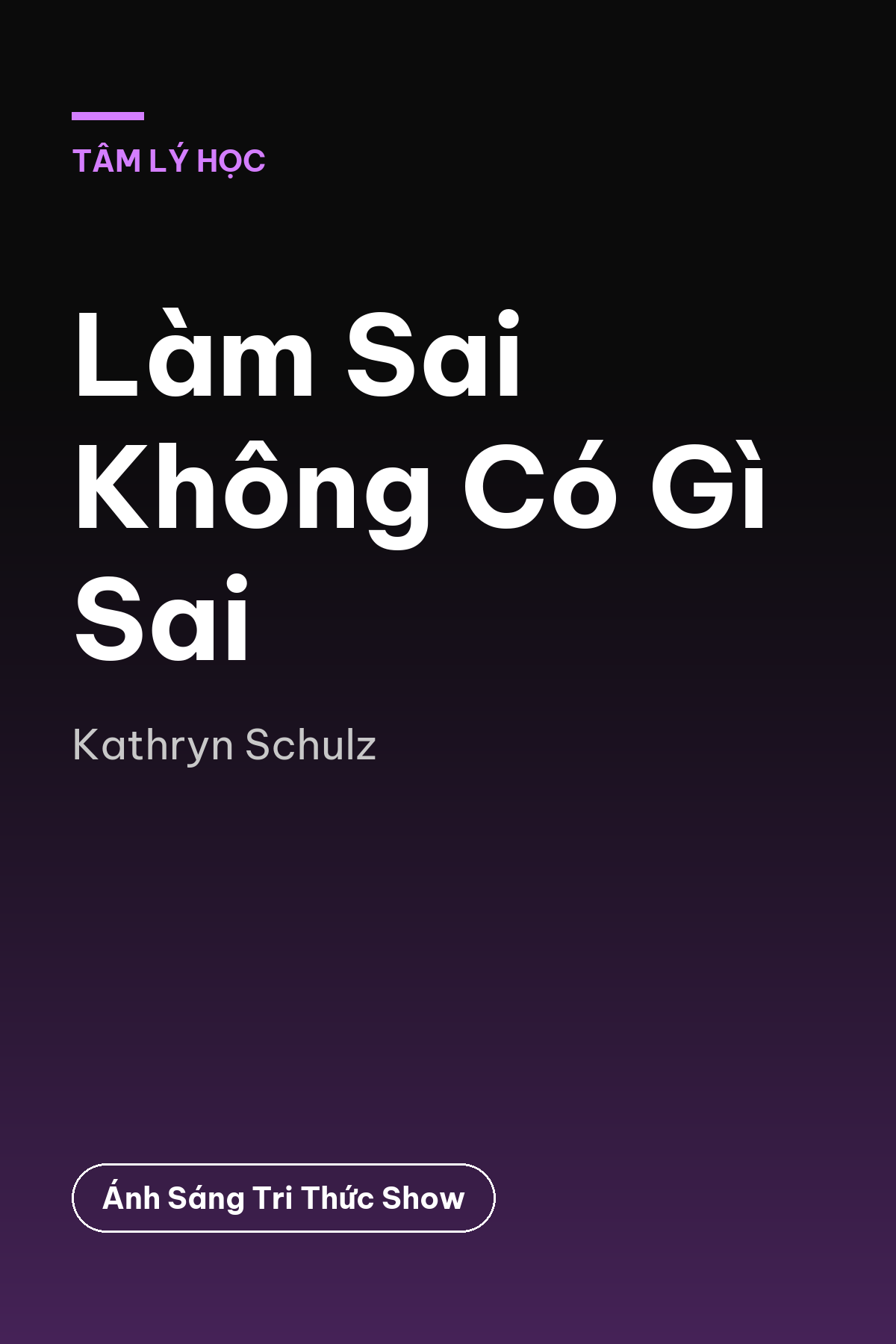 Làm Sai Không Có Gì Sai — podcast bình luận sách