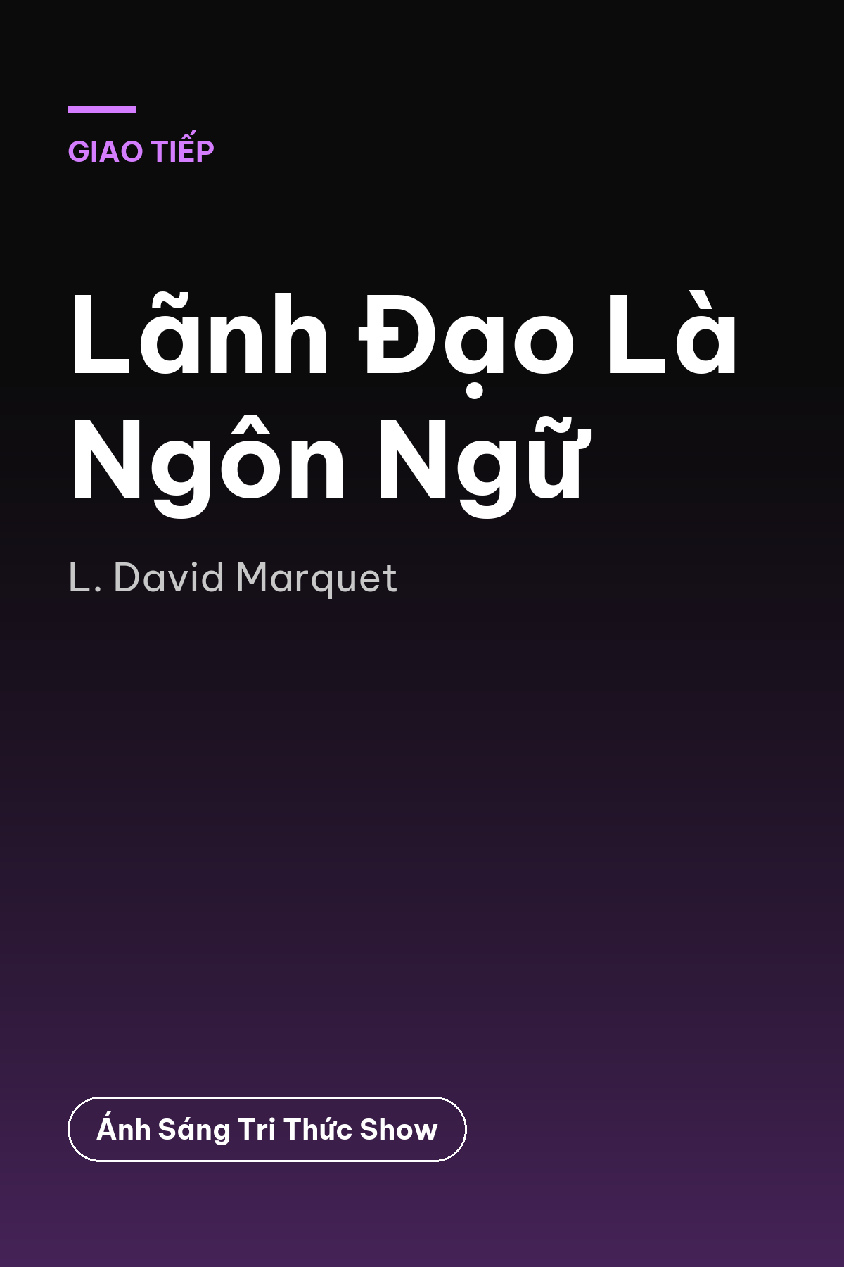 Lãnh Đạo Là Ngôn Ngữ — podcast bình luận sách