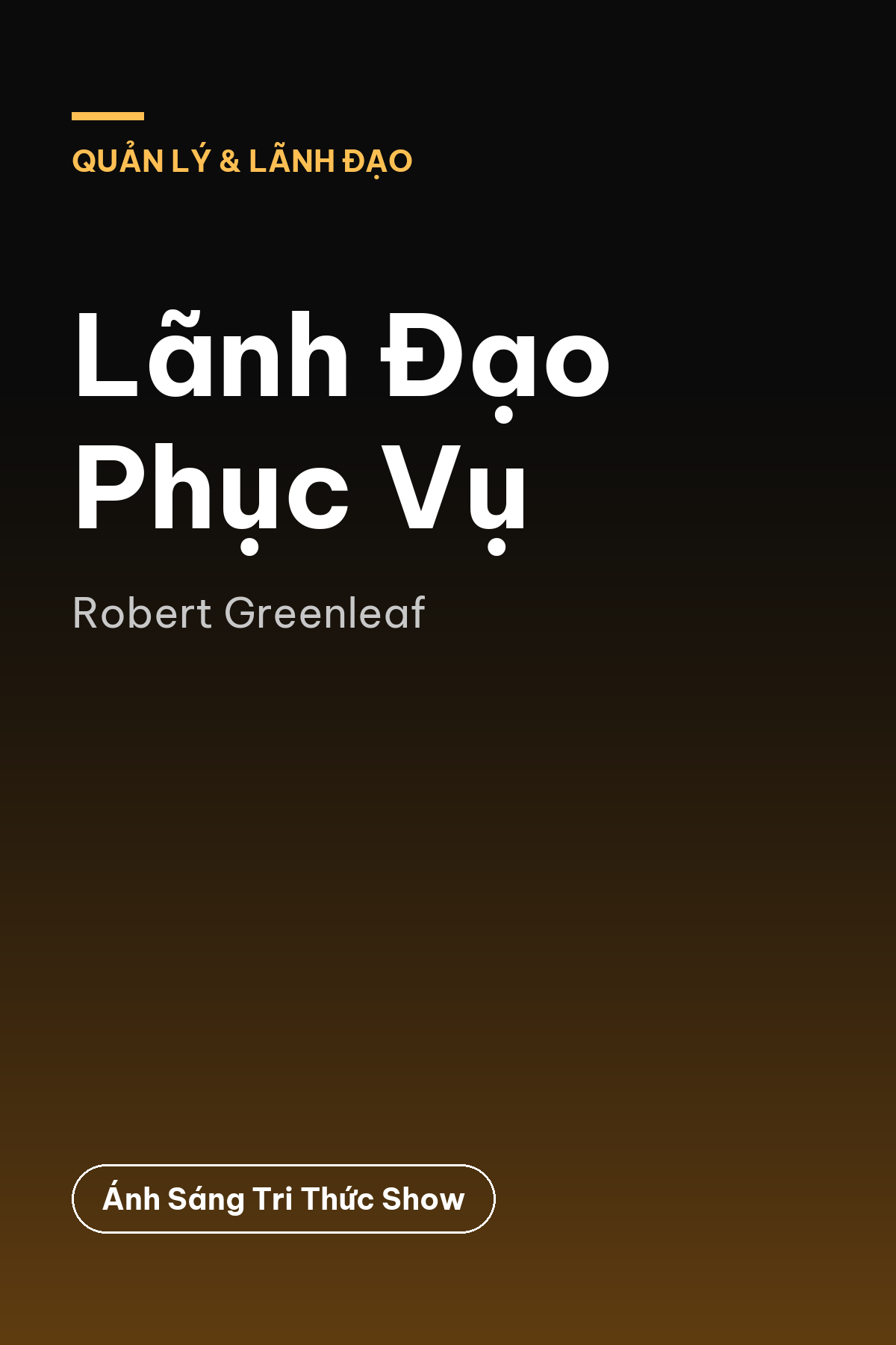 Lãnh Đạo Phục Vụ — podcast bình luận sách