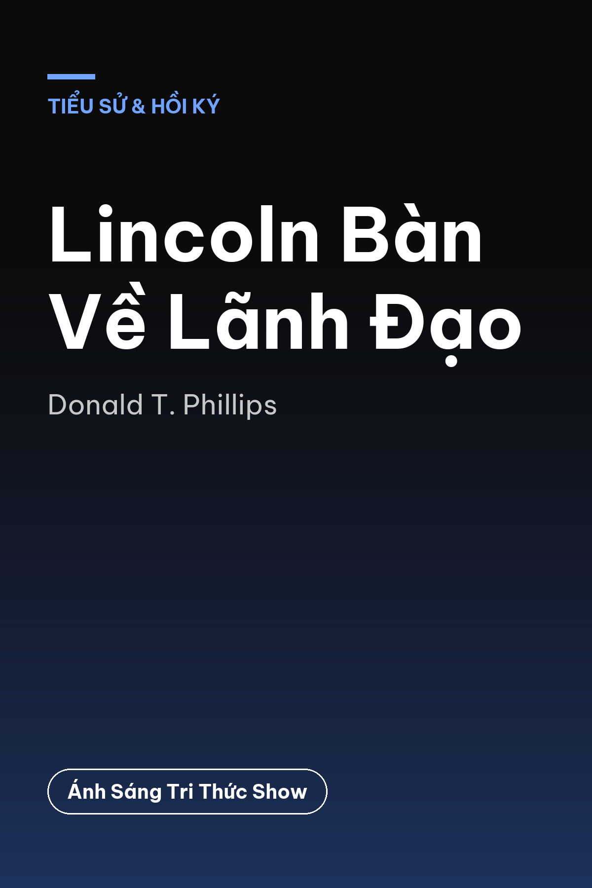 Lincoln Bàn Về Lãnh Đạo — podcast bình luận sách