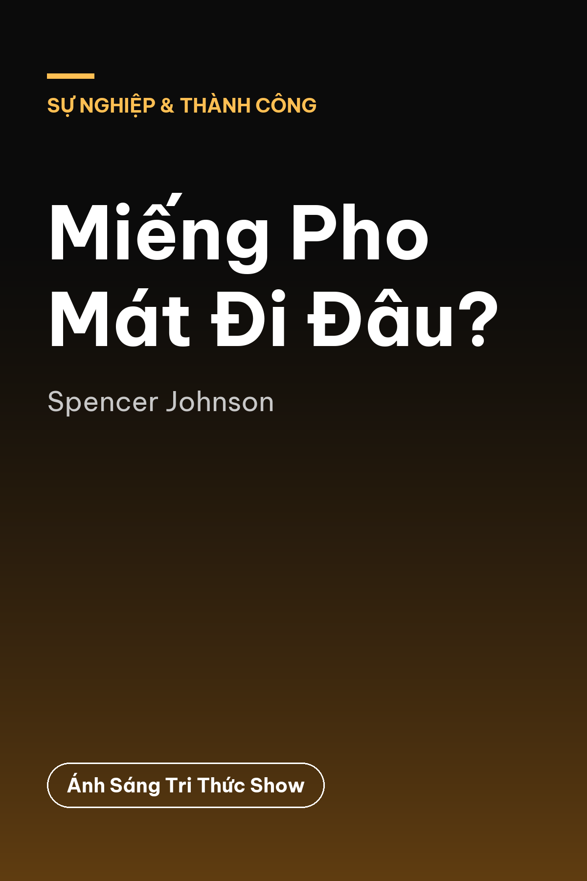 Miếng Pho Mát Đi Đâu?