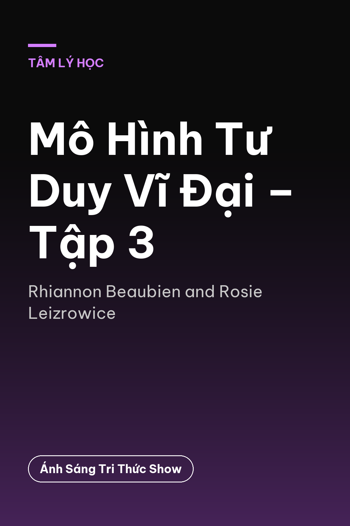 Mô Hình Tư Duy Vĩ Đại – Tập 3 — podcast bình luận sách