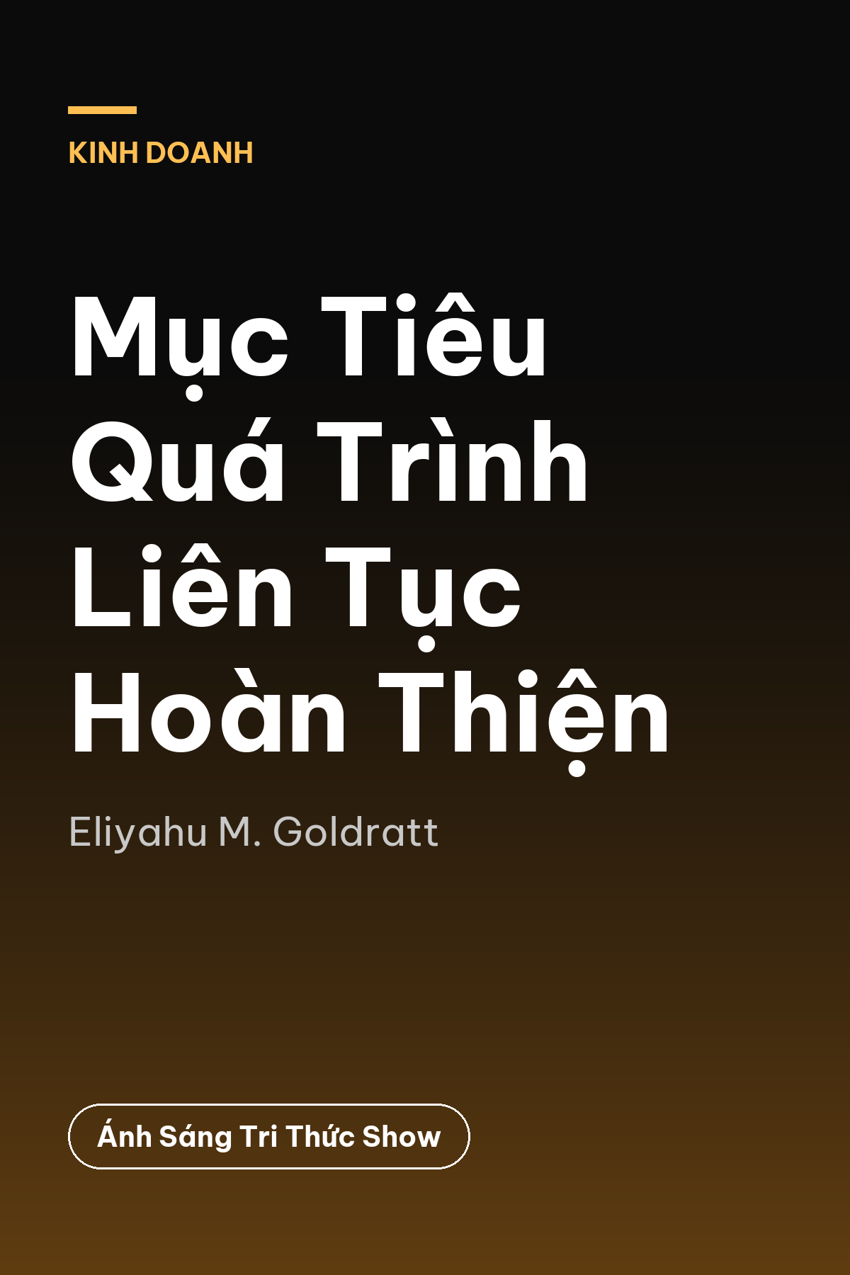 Mục Tiêu Quá Trình Liên Tục Hoàn Thiện — podcast bình luận sách