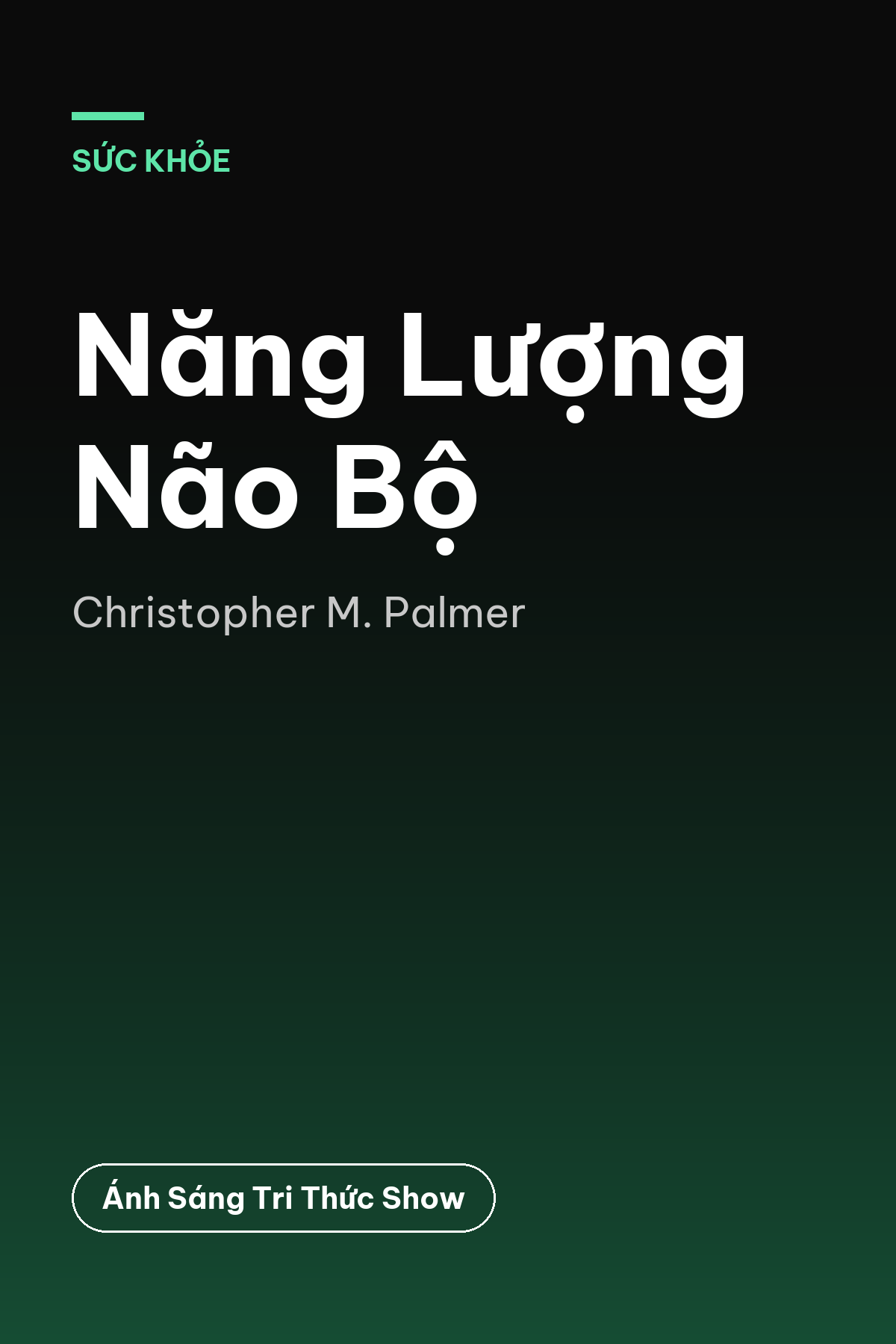Năng Lượng Não Bộ — podcast bình luận sách