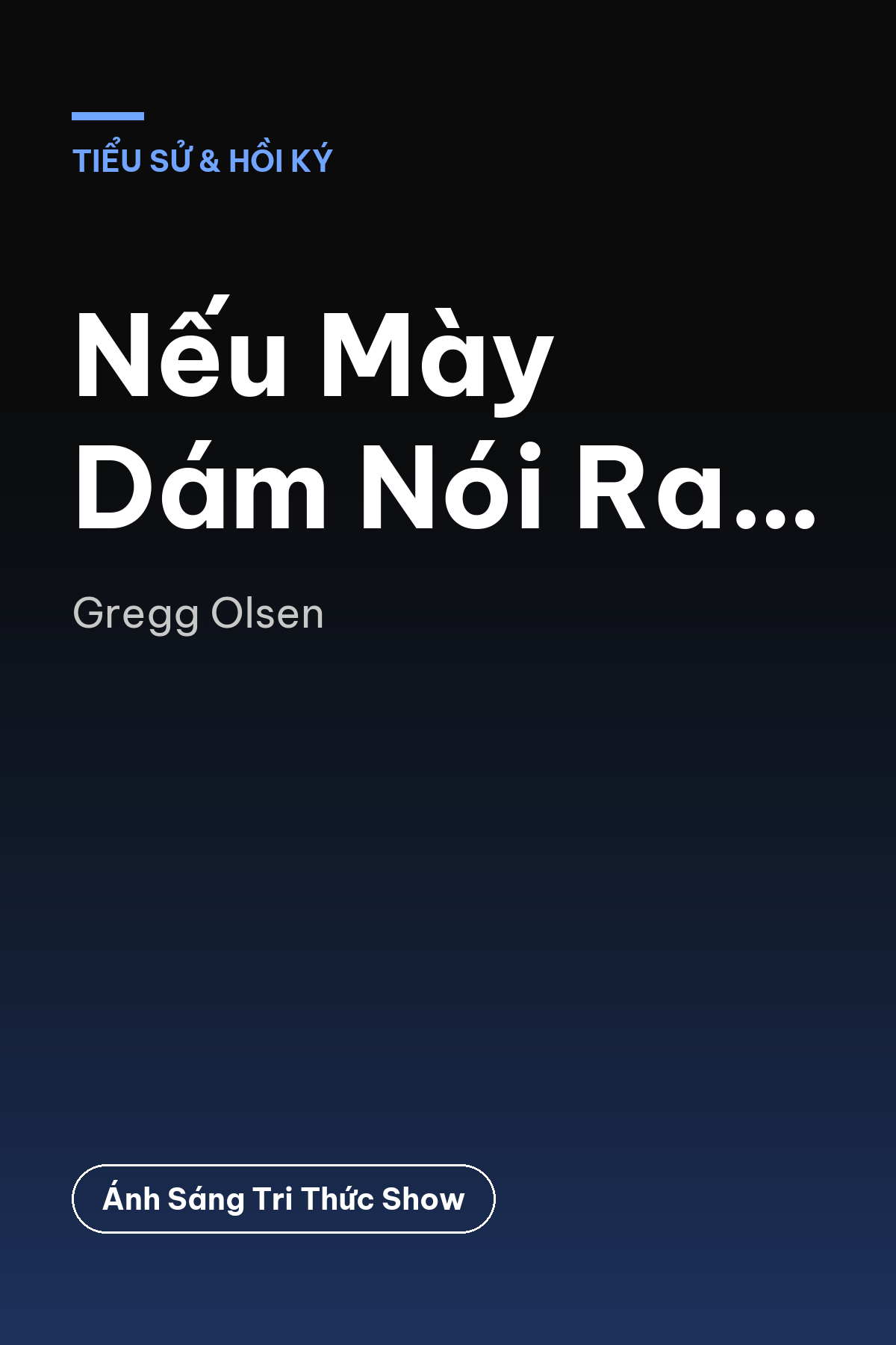 Nếu Mày Dám Nói Ra… — podcast bình luận sách