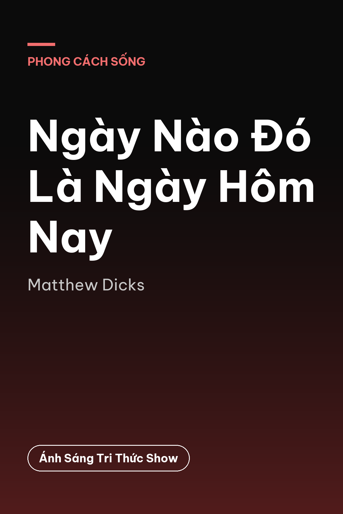 Ngày Nào Đó Là Ngày Hôm Nay — podcast bình luận sách