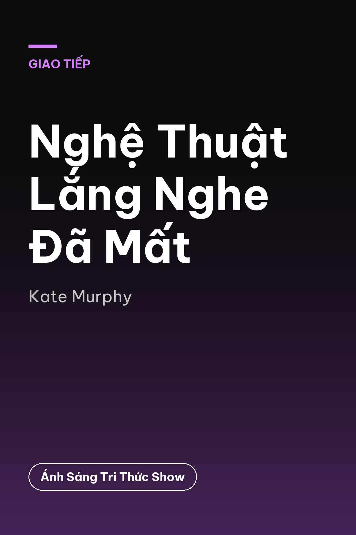 Nghệ Thuật Lắng Nghe Đã Mất