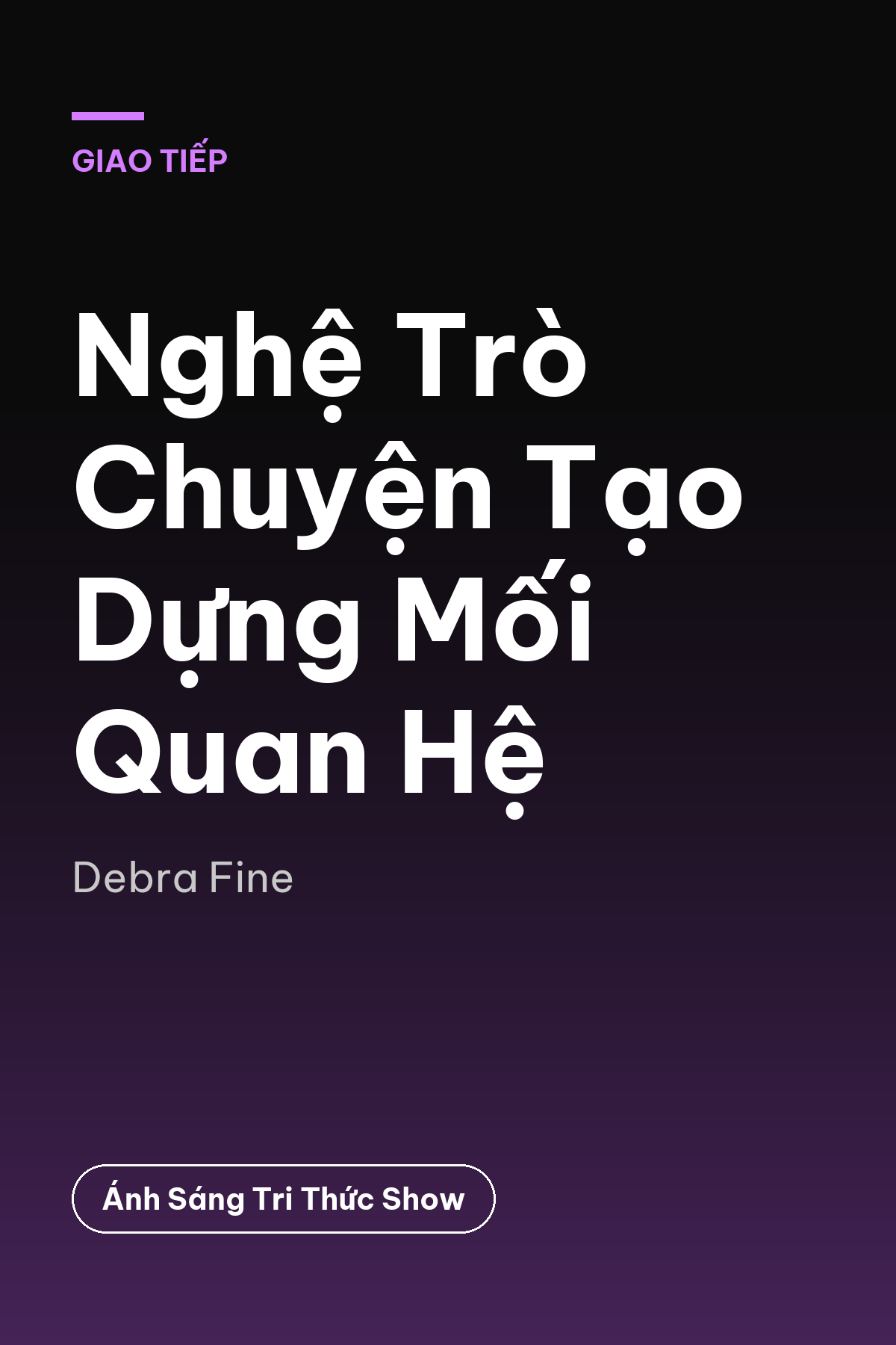 Nghệ Trò Chuyện Tạo Dựng Mối Quan Hệ — podcast bình luận sách