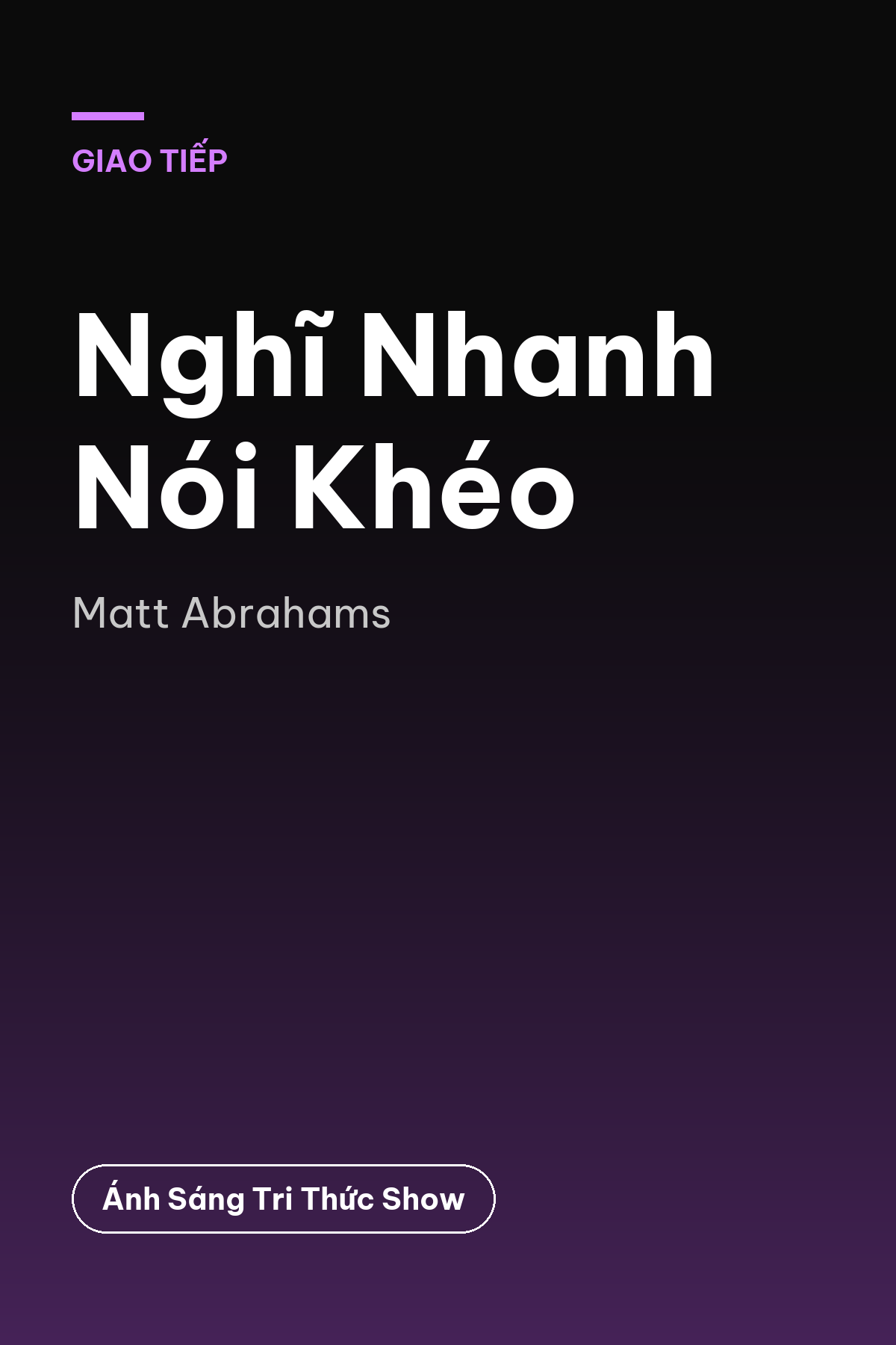 Nghĩ Nhanh Nói Khéo — podcast bình luận sách