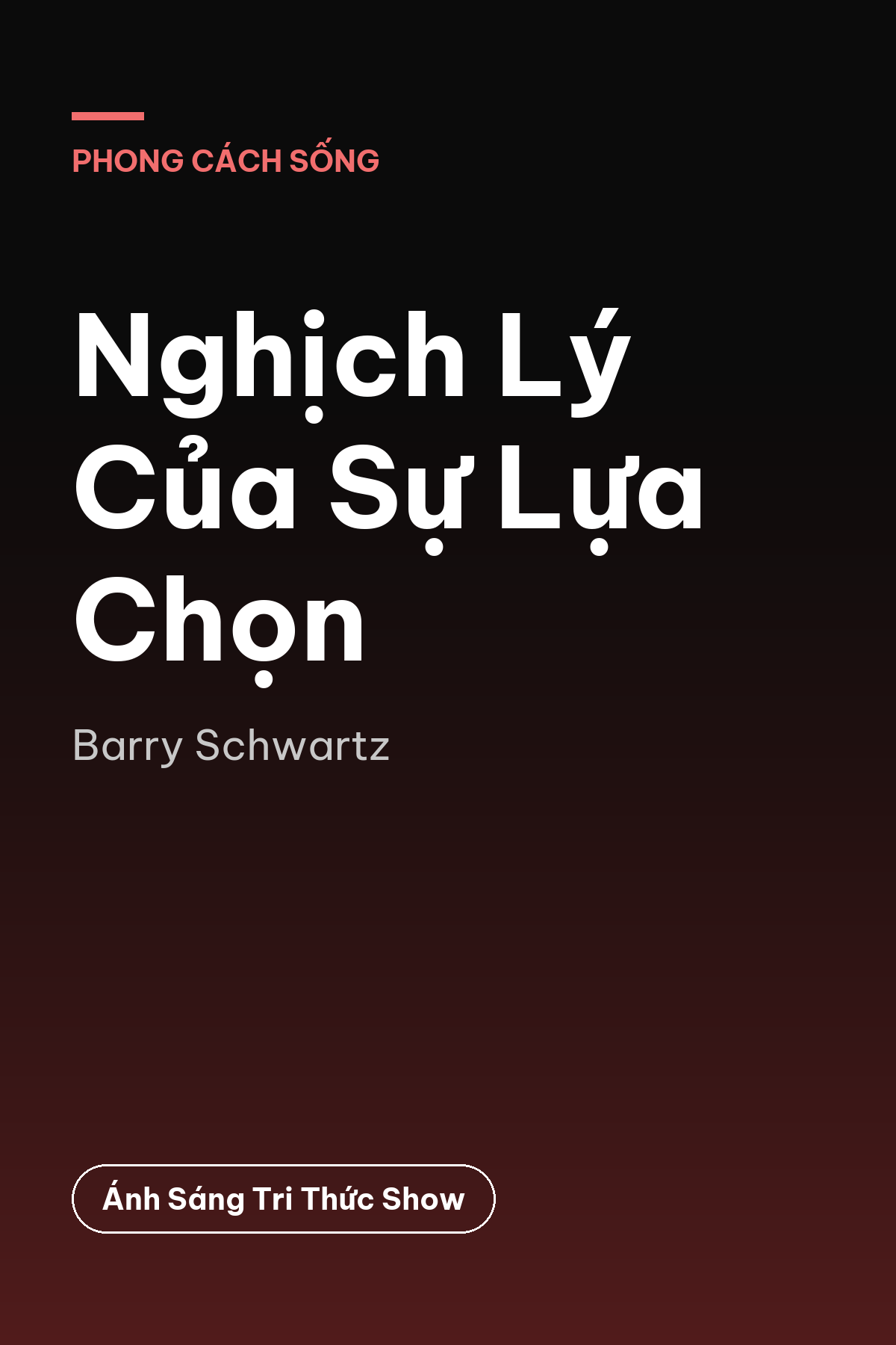 Nghịch Lý Của Sự Lựa Chọn — podcast bình luận sách
