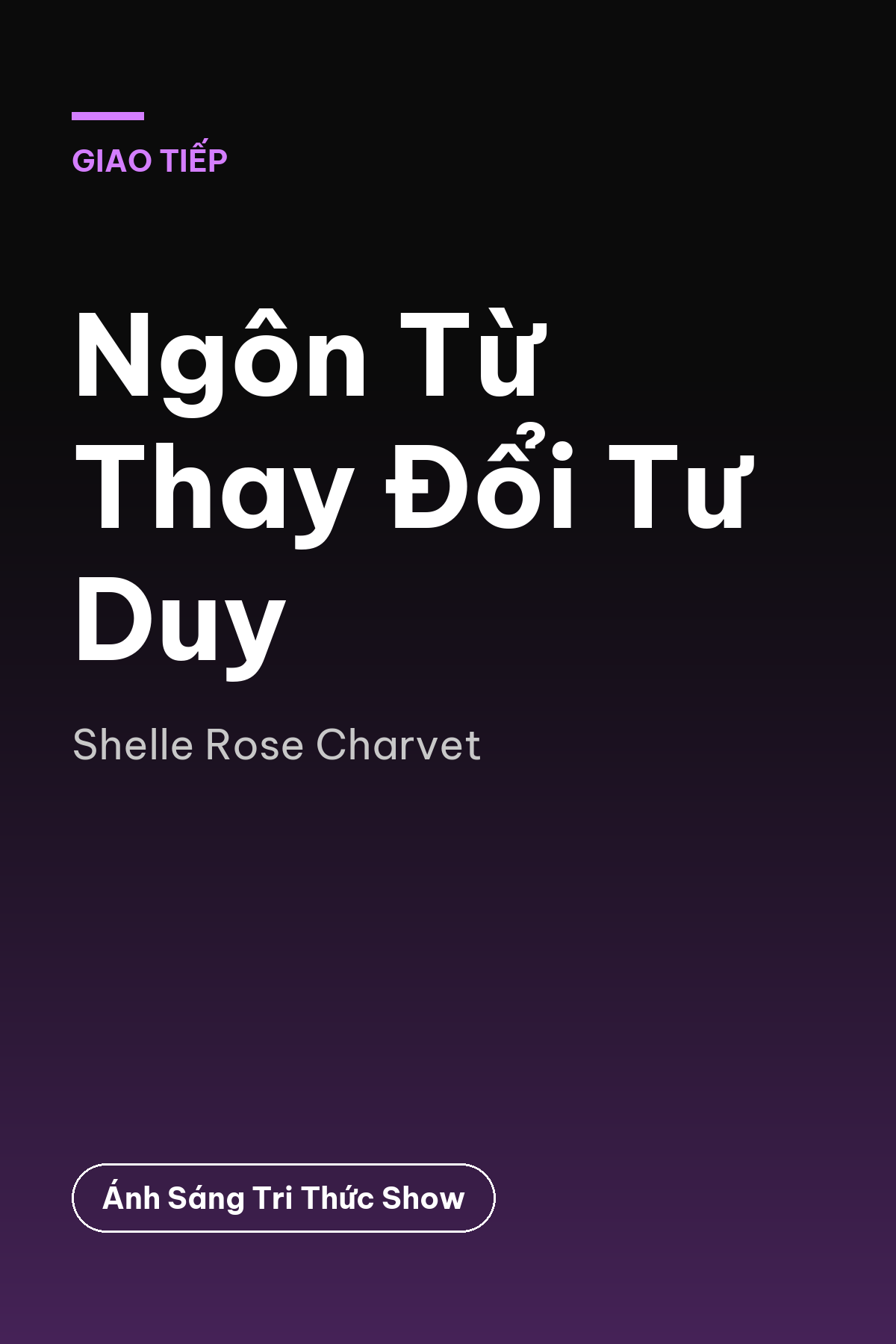 Ngôn Từ Thay Đổi Tư Duy