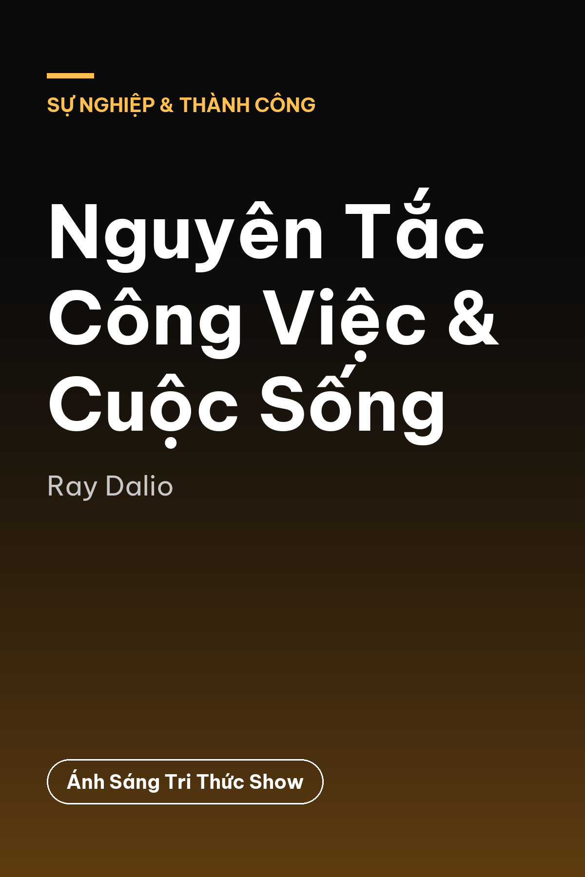 Nguyên Tắc Công Việc & Cuộc Sống — podcast bình luận sách