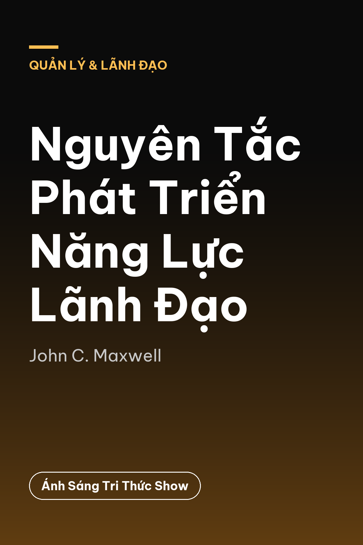 Nguyên Tắc Phát Triển Năng Lực Lãnh Đạo — podcast bình luận sách